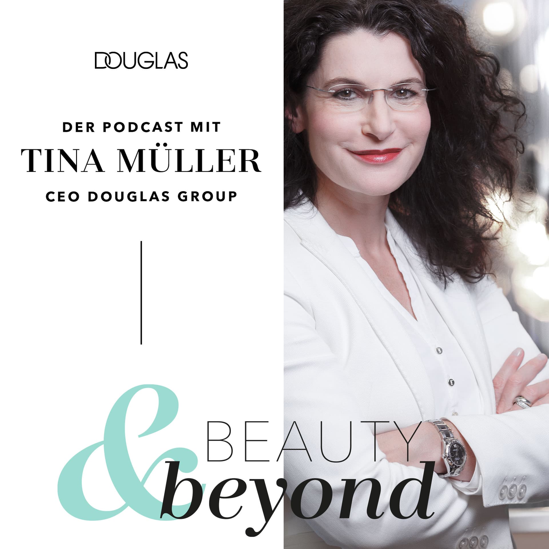 Beauty & Beyond – Der Podcast mit Tina Müller - Podcasts