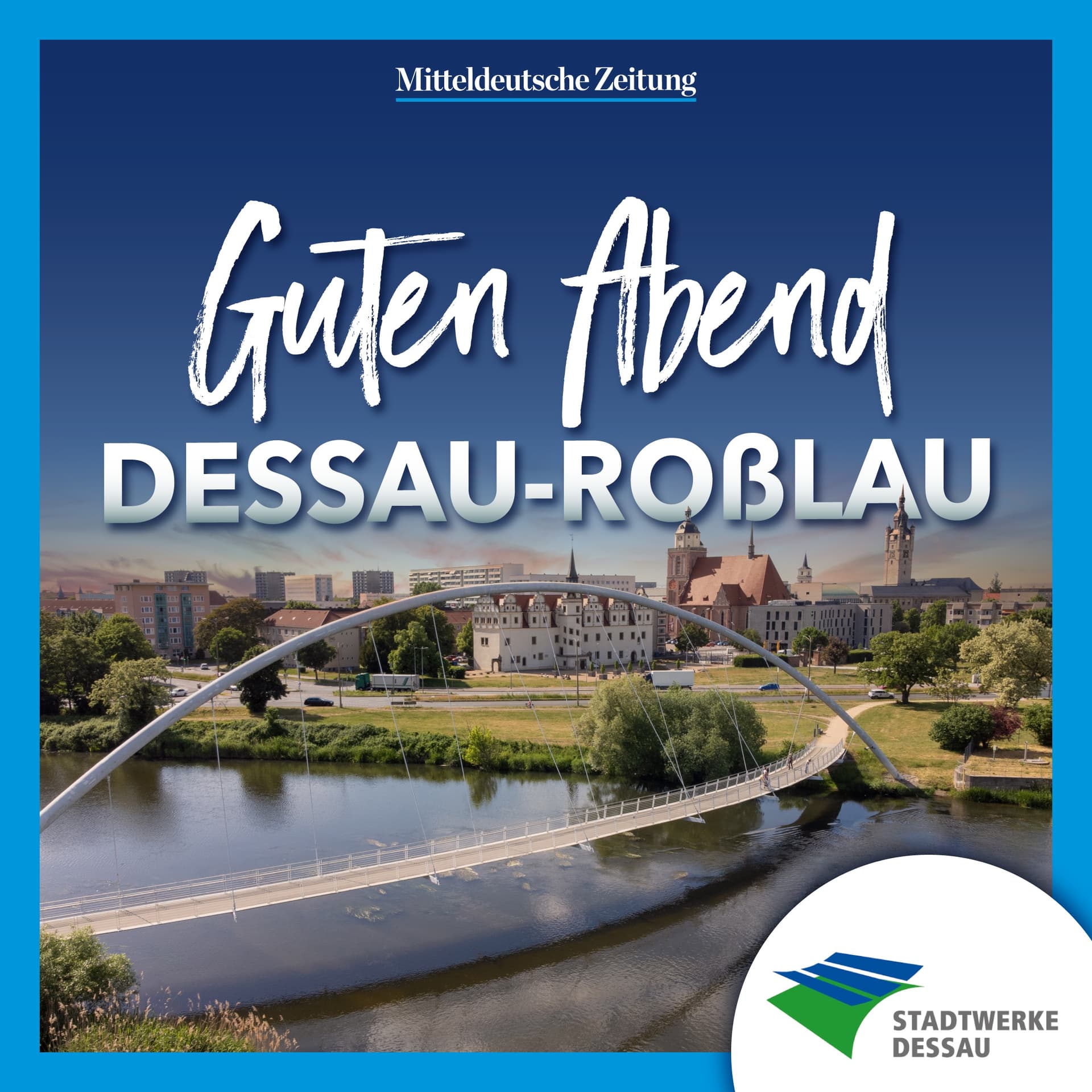 Guten Abend, Dessau-Roßlau – aktuelle Nachrichten - Podcasts