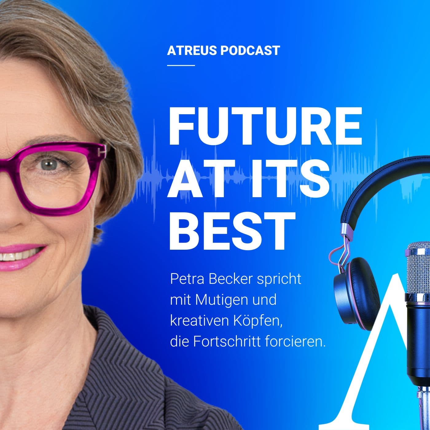 Future at its best - Podcasts