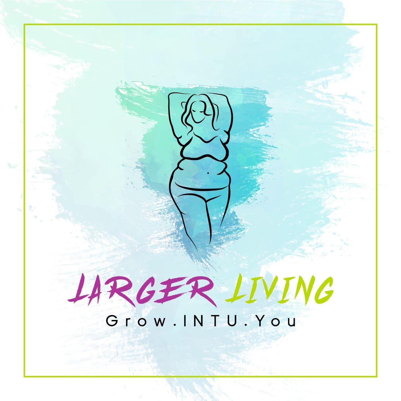 Larger Living Podcast - Podcasts