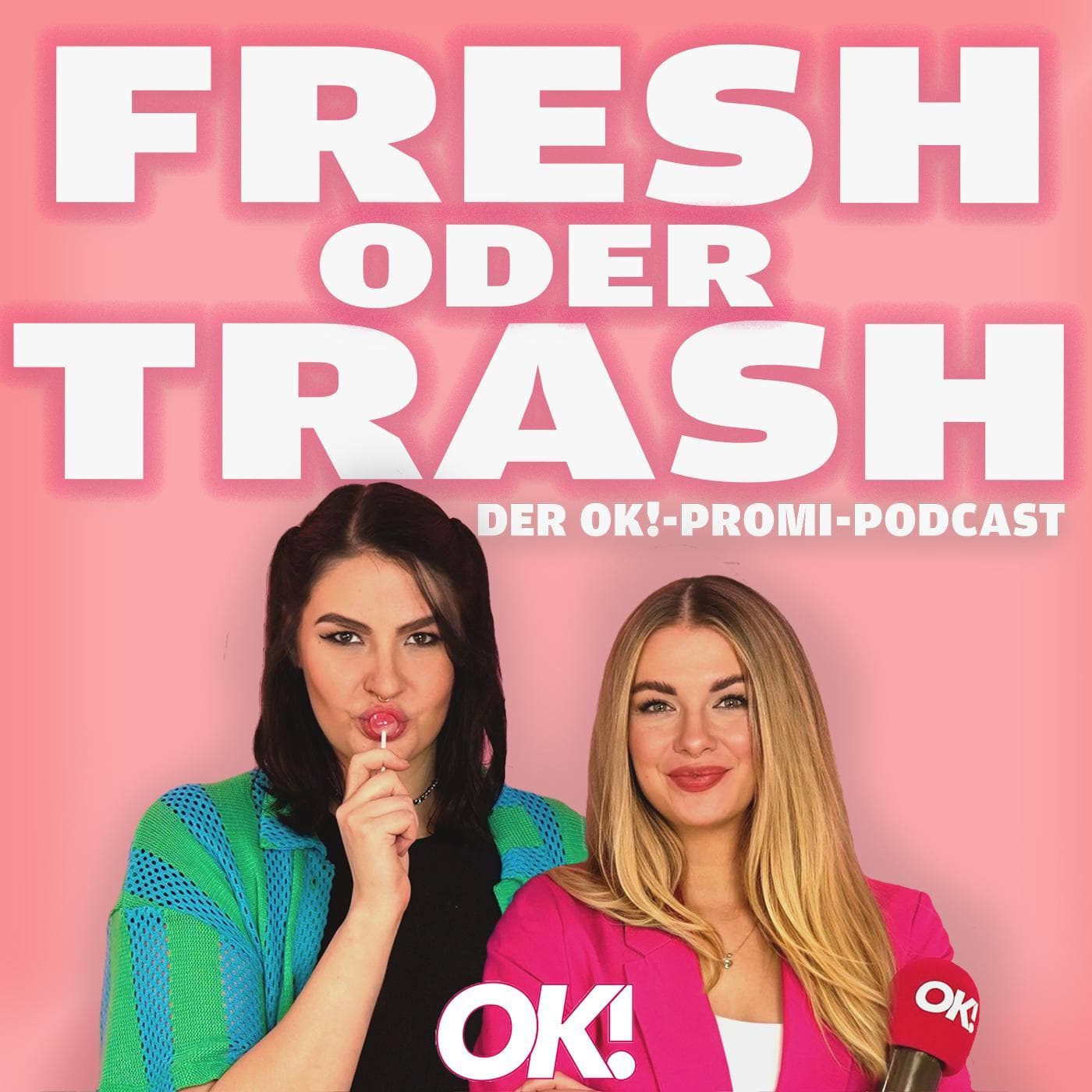 Fresh oder Trash - Der OK! Mag Promi Podcast - Podcasts