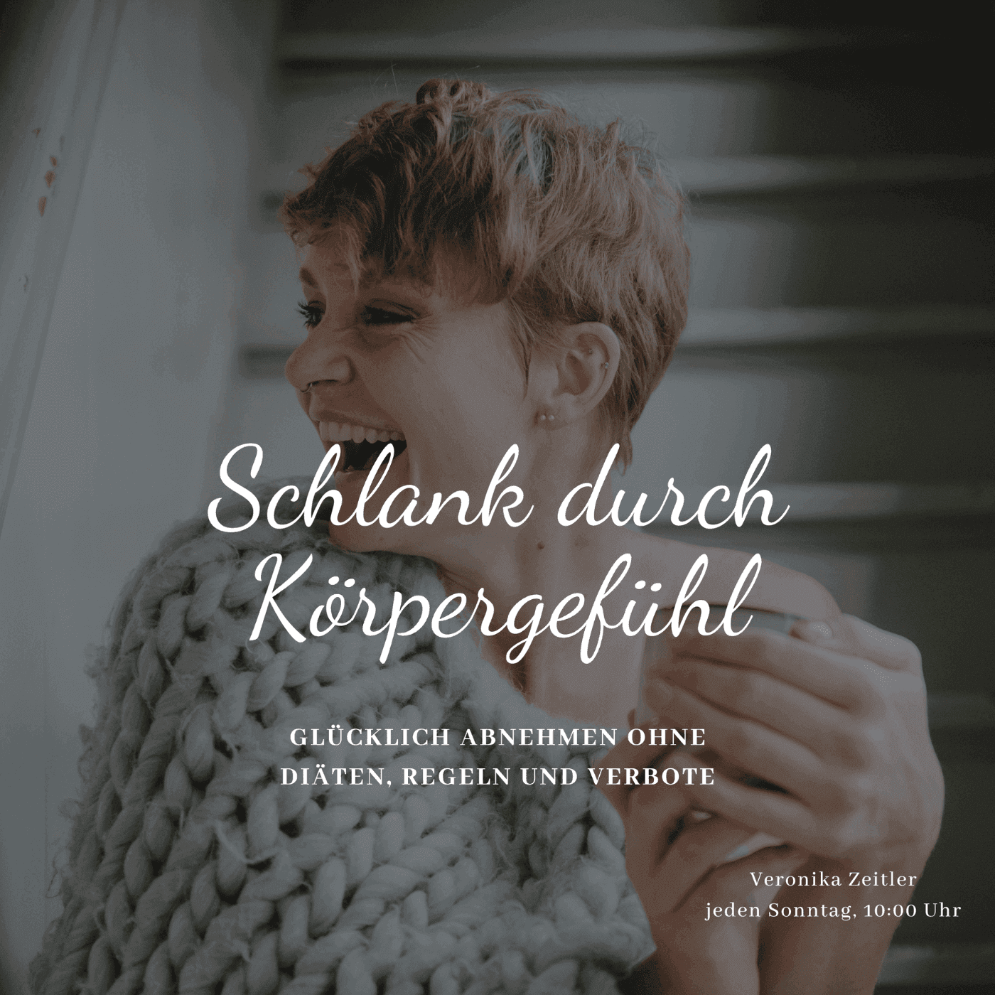 Schlank durch Körpergefühl - Glücklich Abnehmen ohne Diäten, Regeln & Verbote - Podcasts
