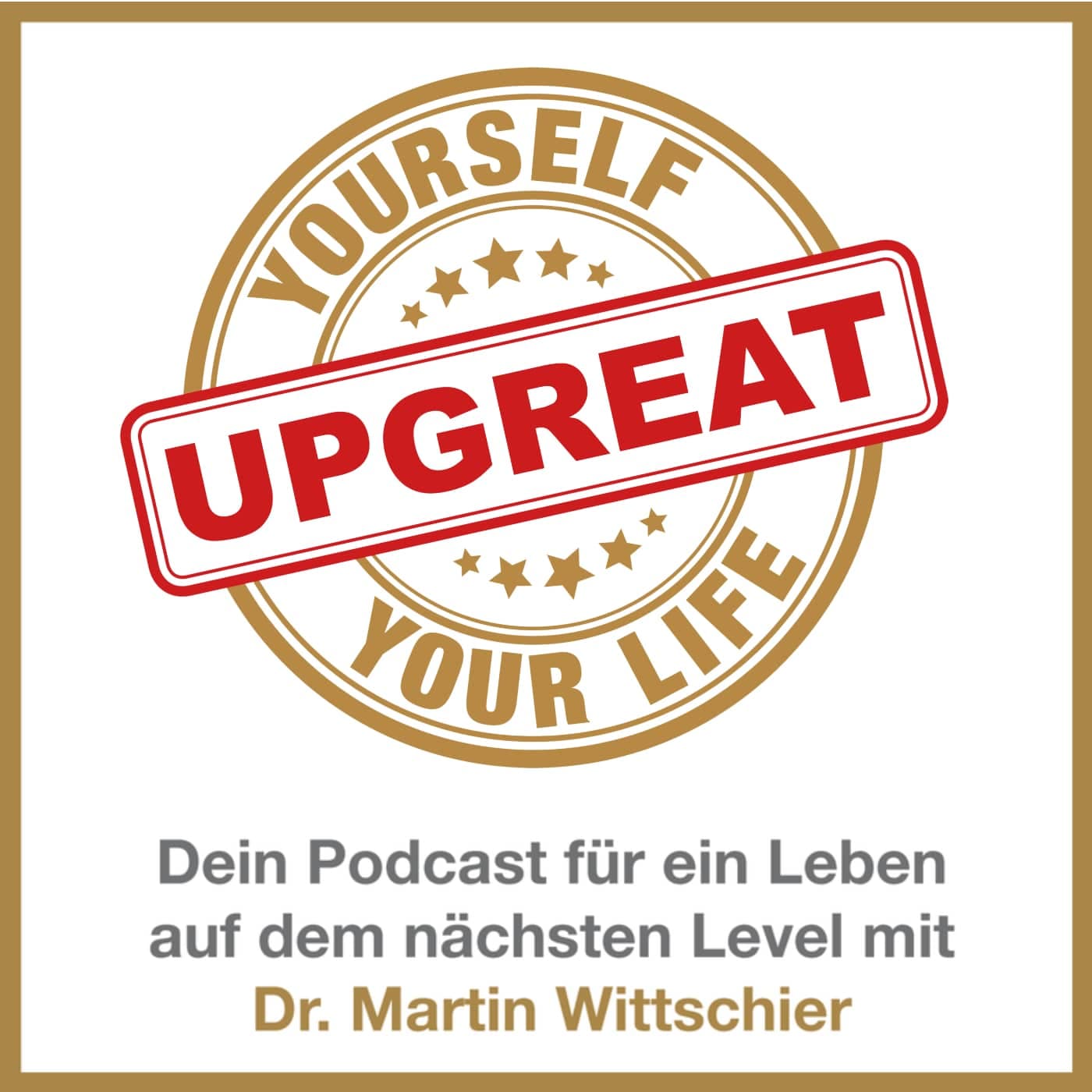 Upgreat yourself -Upgreat your life - Podcasts