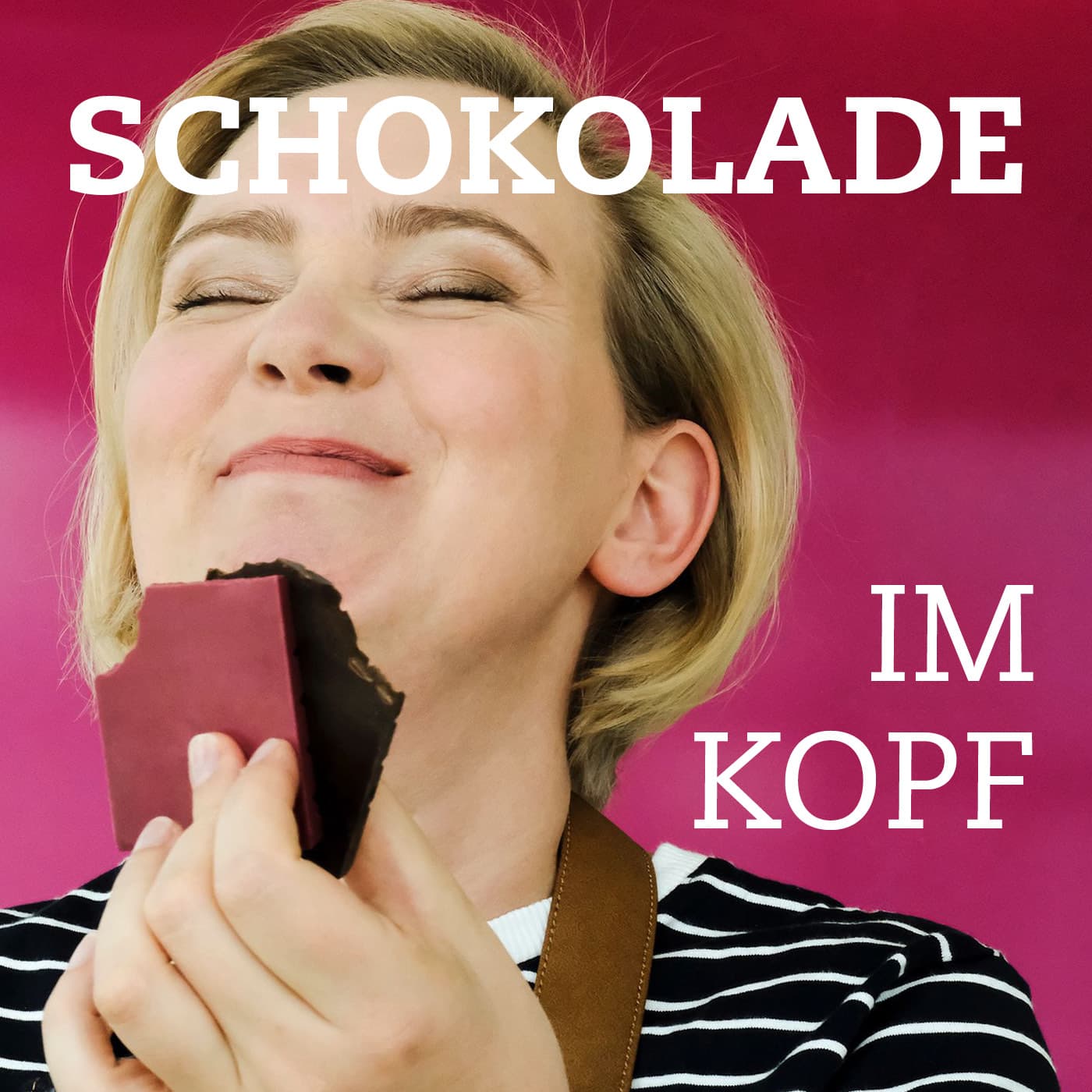 SCHOKOLADE IM KOPF - Podcasts