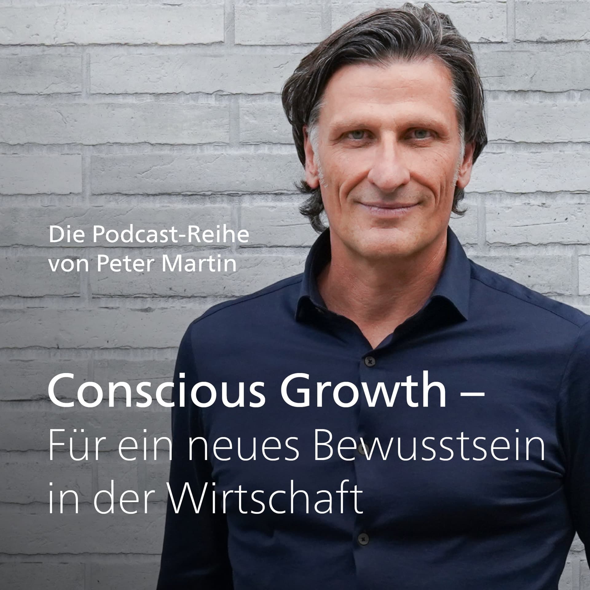 Conscious Growth – Für ein neues Bewusstsein in der Wirtschaft - Podcasts