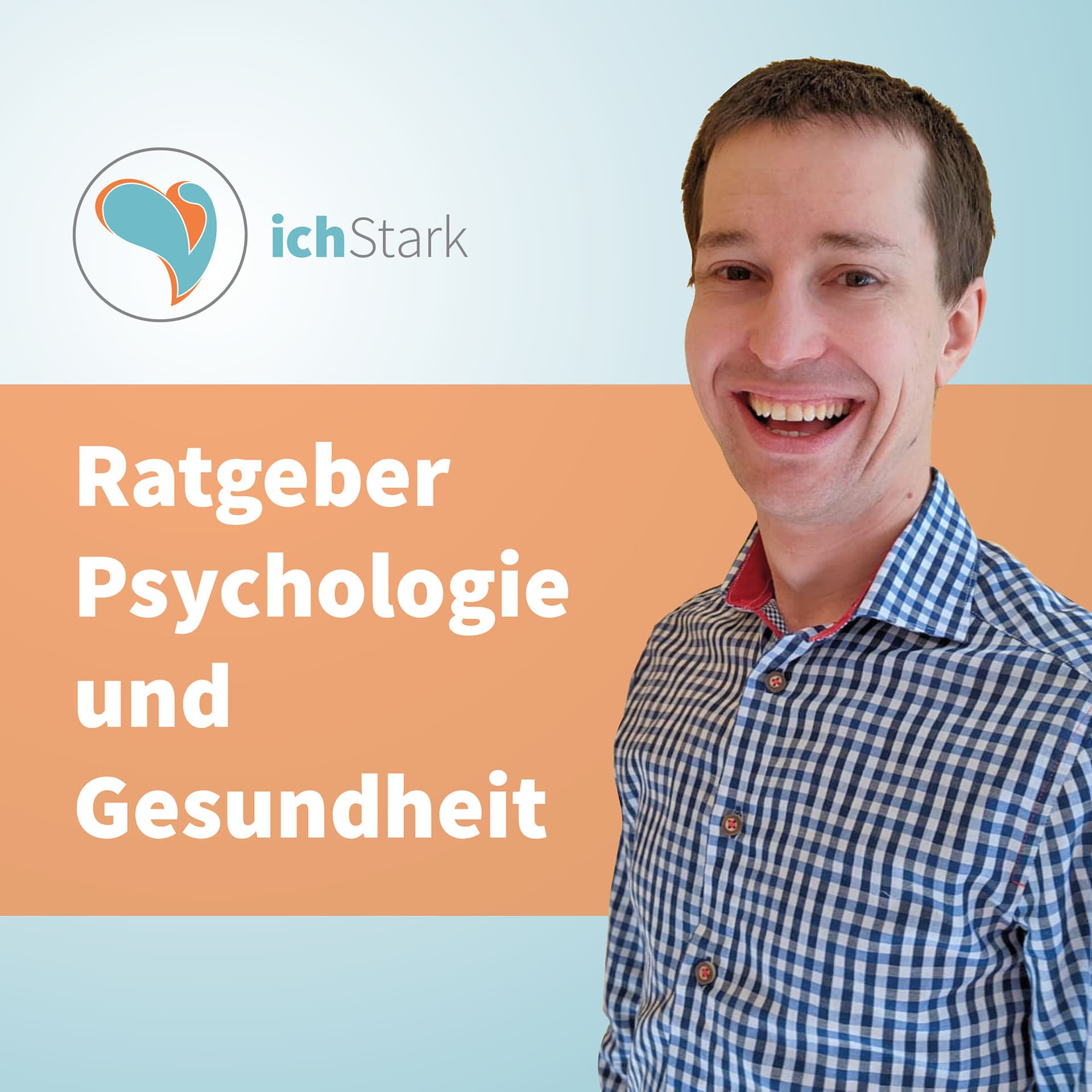 ichStark - der Ratgeberpodcast zu Psychologie, Gesundheit und Lebenszufriedenheit - Podcasts