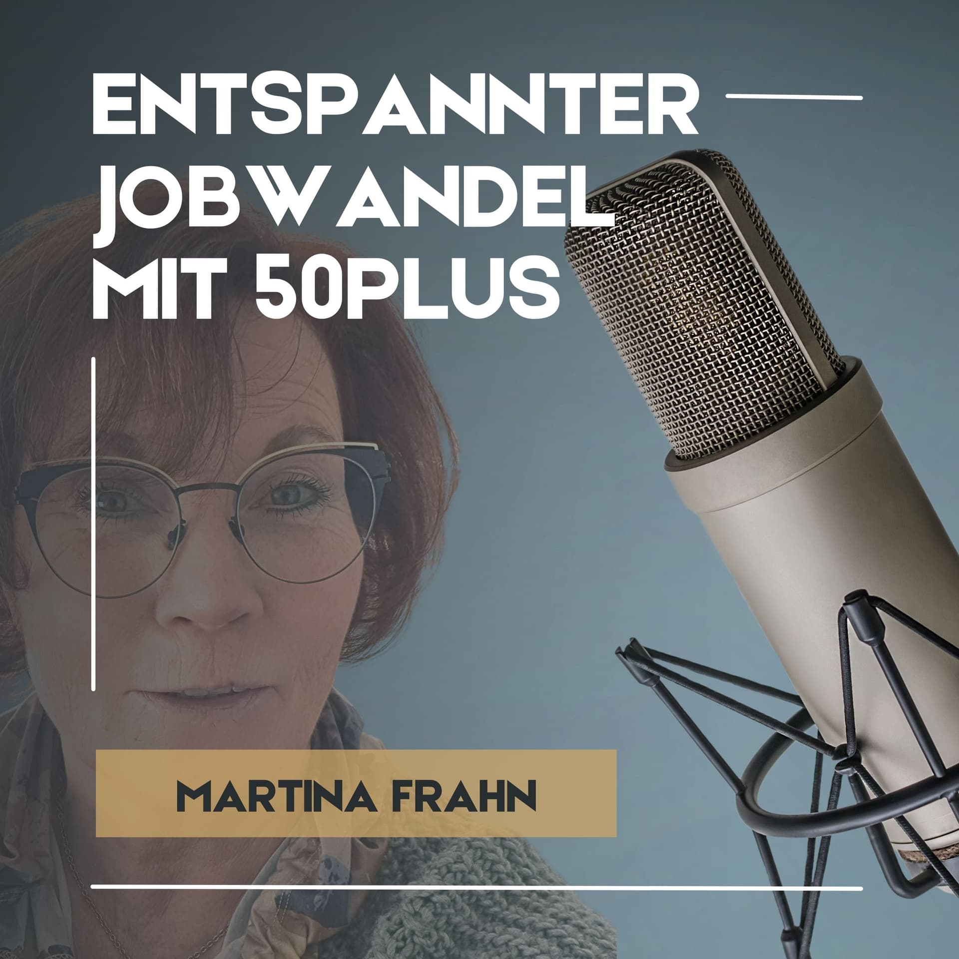 Entspannter Jobwandel mit 50Plus - Podcasts