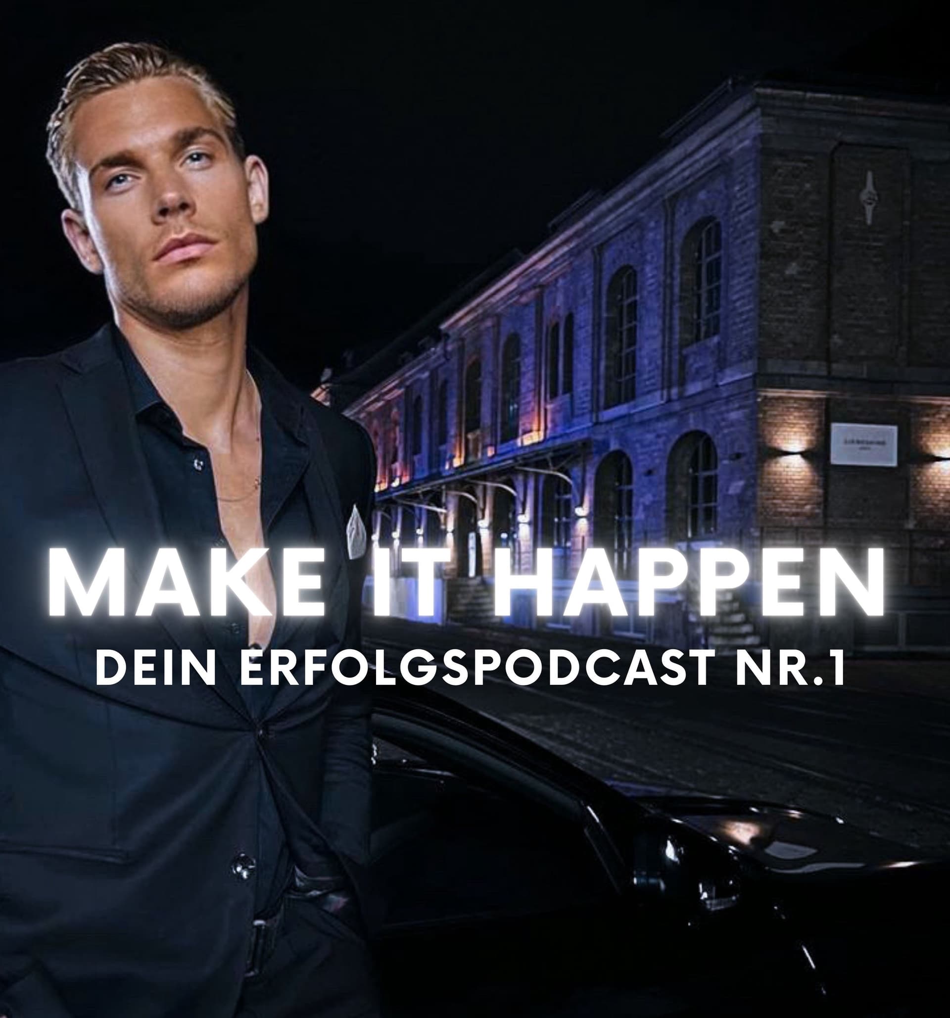 MAKE IT HAPPEN - Dein Erfolgspodcast Nr.1 - Podcasts