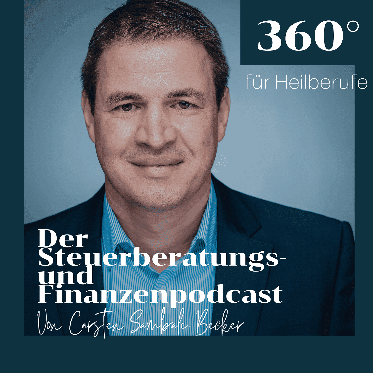 360 Grad - Steuerberatungs- und Finanzenpodcast für Heilberufe - Podcast