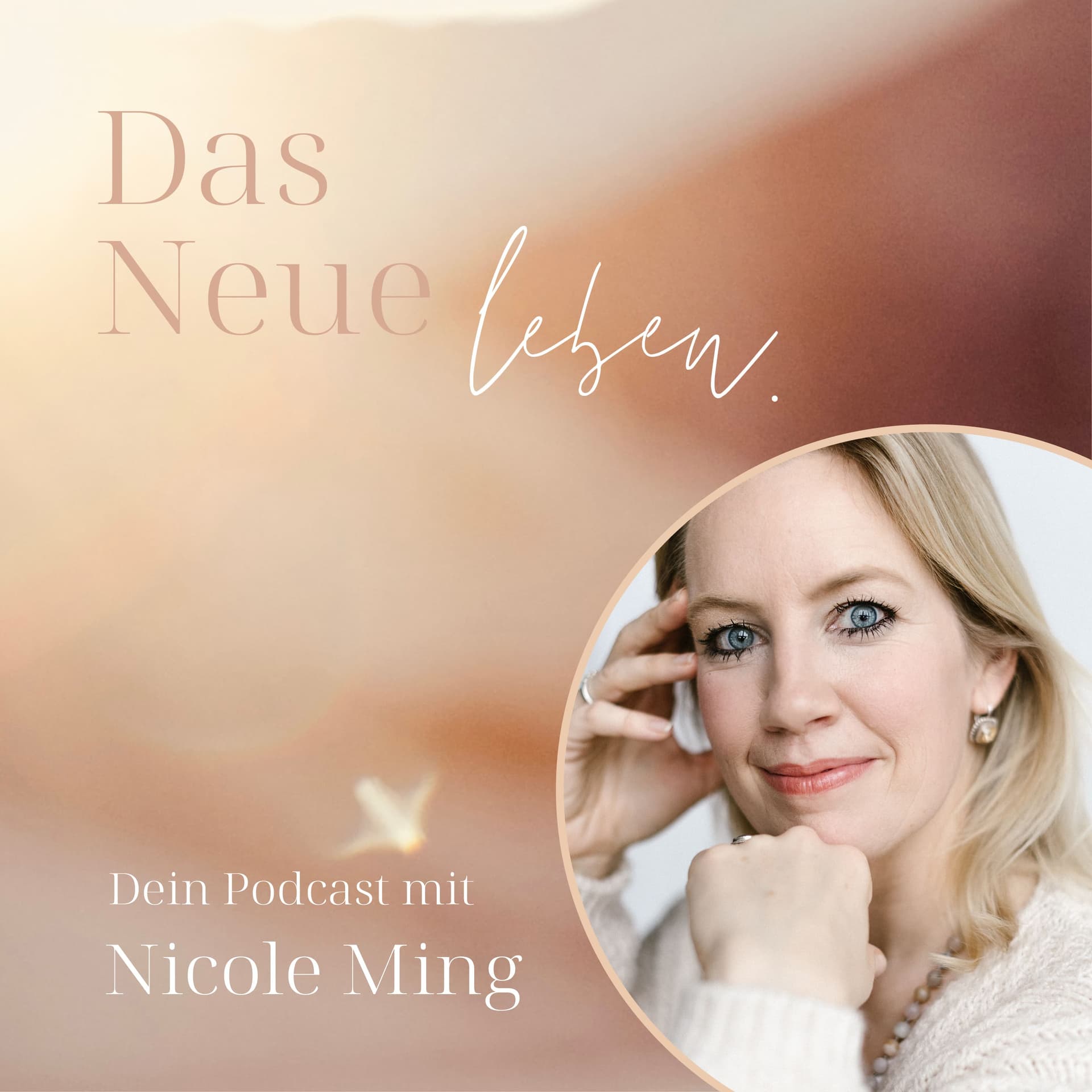 Das Neue leben - Dein Podcast mit Nicole Ming - Podcasts