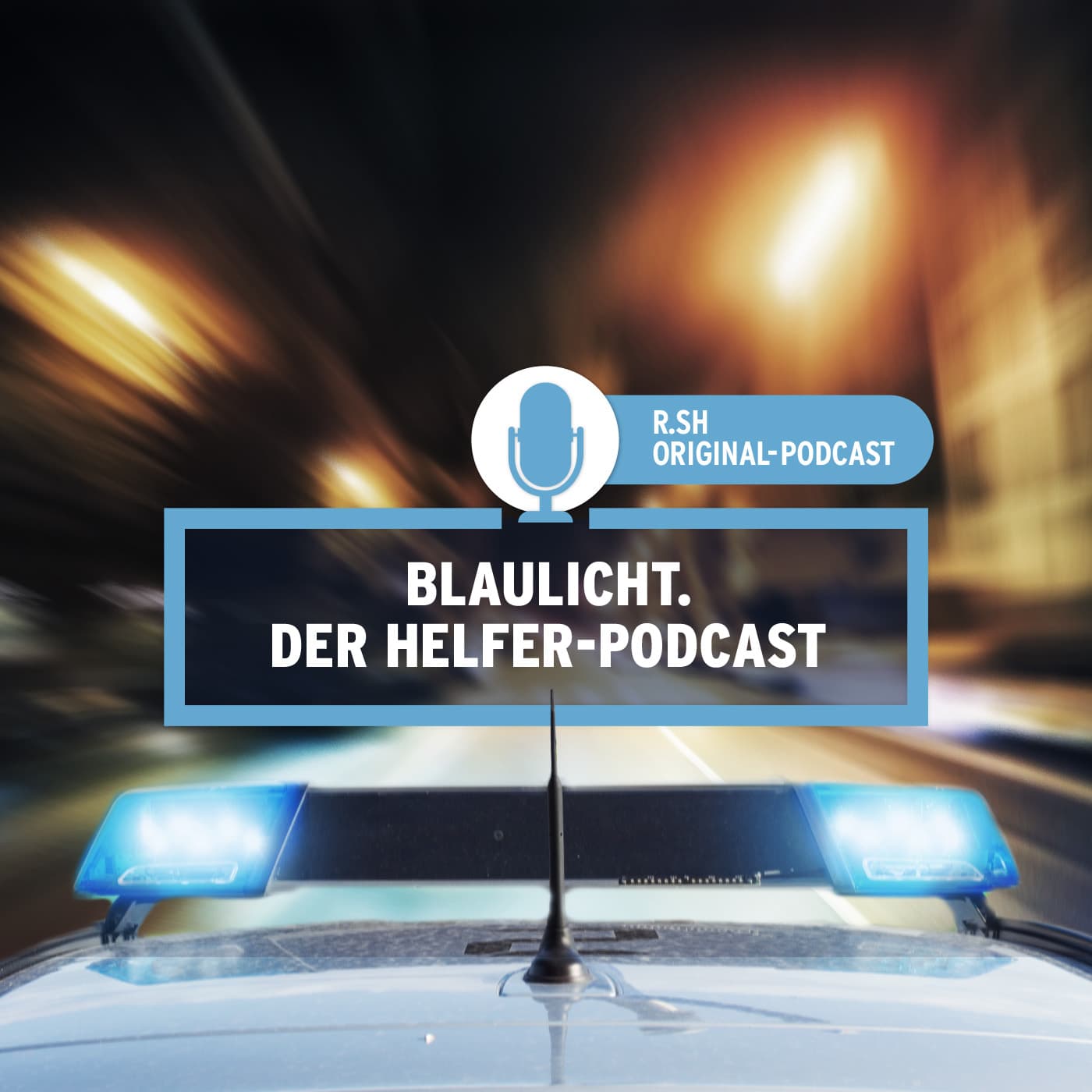 Blaulicht. Der Helfer-Podcast. - Podcasts