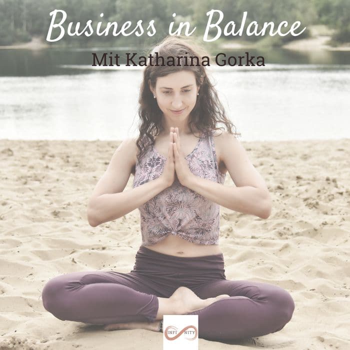 Business in Balance - unbeschwert, gesund, ganzheitlich erfolgreich - Podcasts