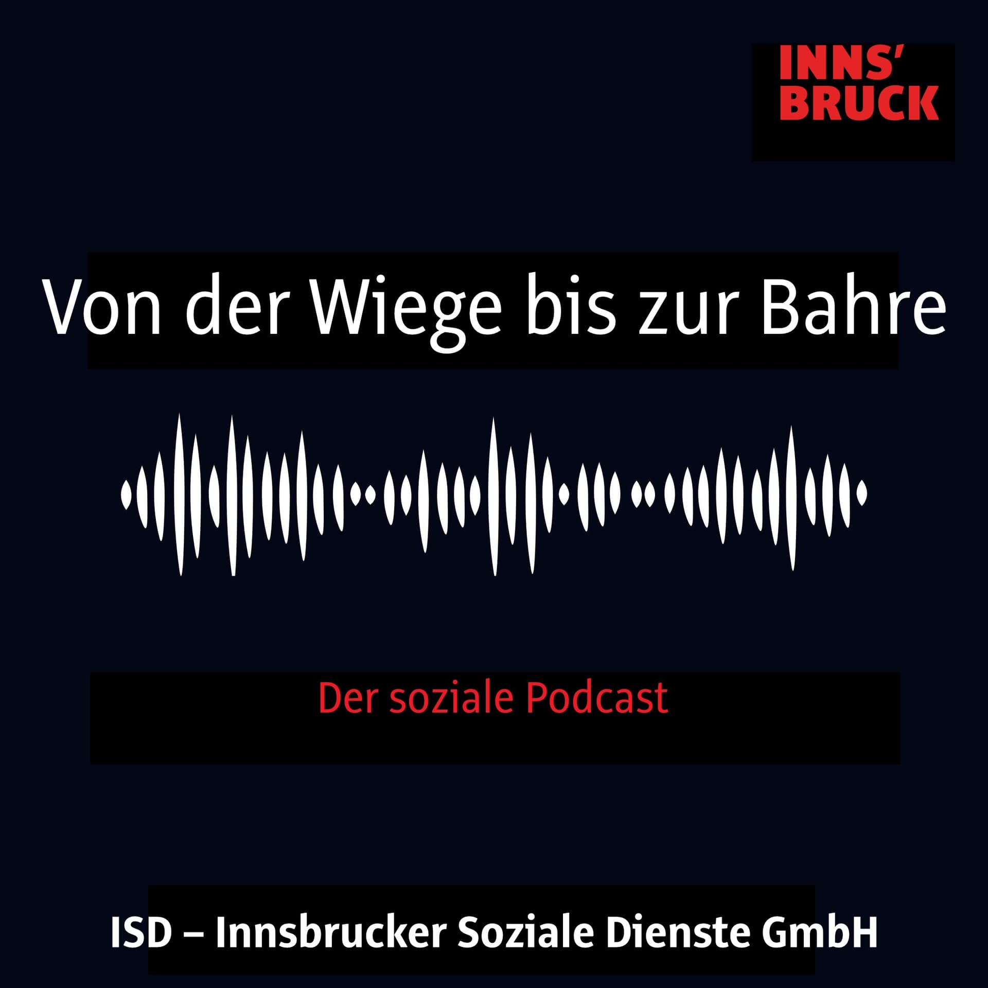 Von der Wiege bis zur Bahre - der soziale Podcast der ISD - Podcasts