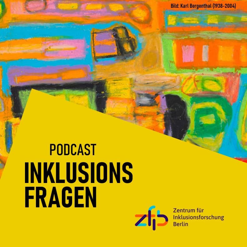 Inklusionsfragen – Die Podcastreihe des ZfIB - Podcast