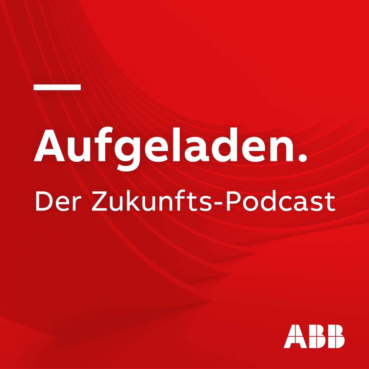 Aufgeladen. Der Zukunftspodcast - Podcasts
