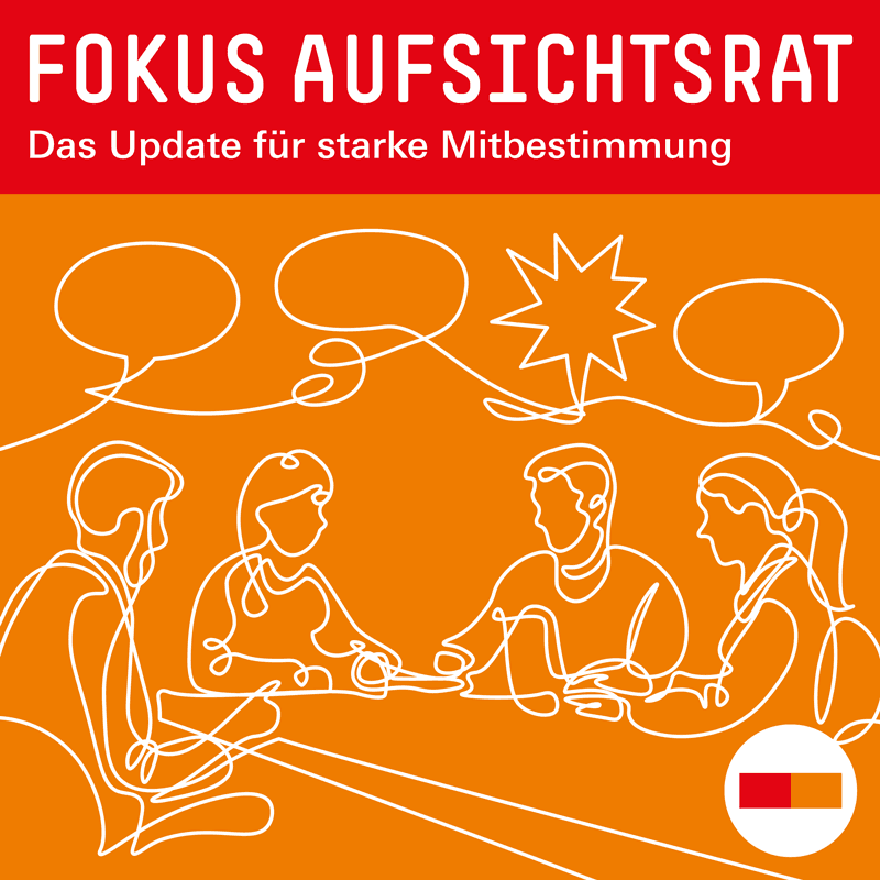 Fokus Aufsichtsrat – Das Update für starke Mitbestimmung - Podcasts
