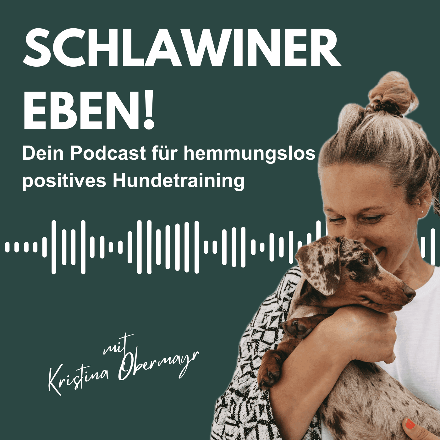 SCHLAWINER EBEN! - Dein Podcast für hemmungslos positives Hundetraining - Podcasts