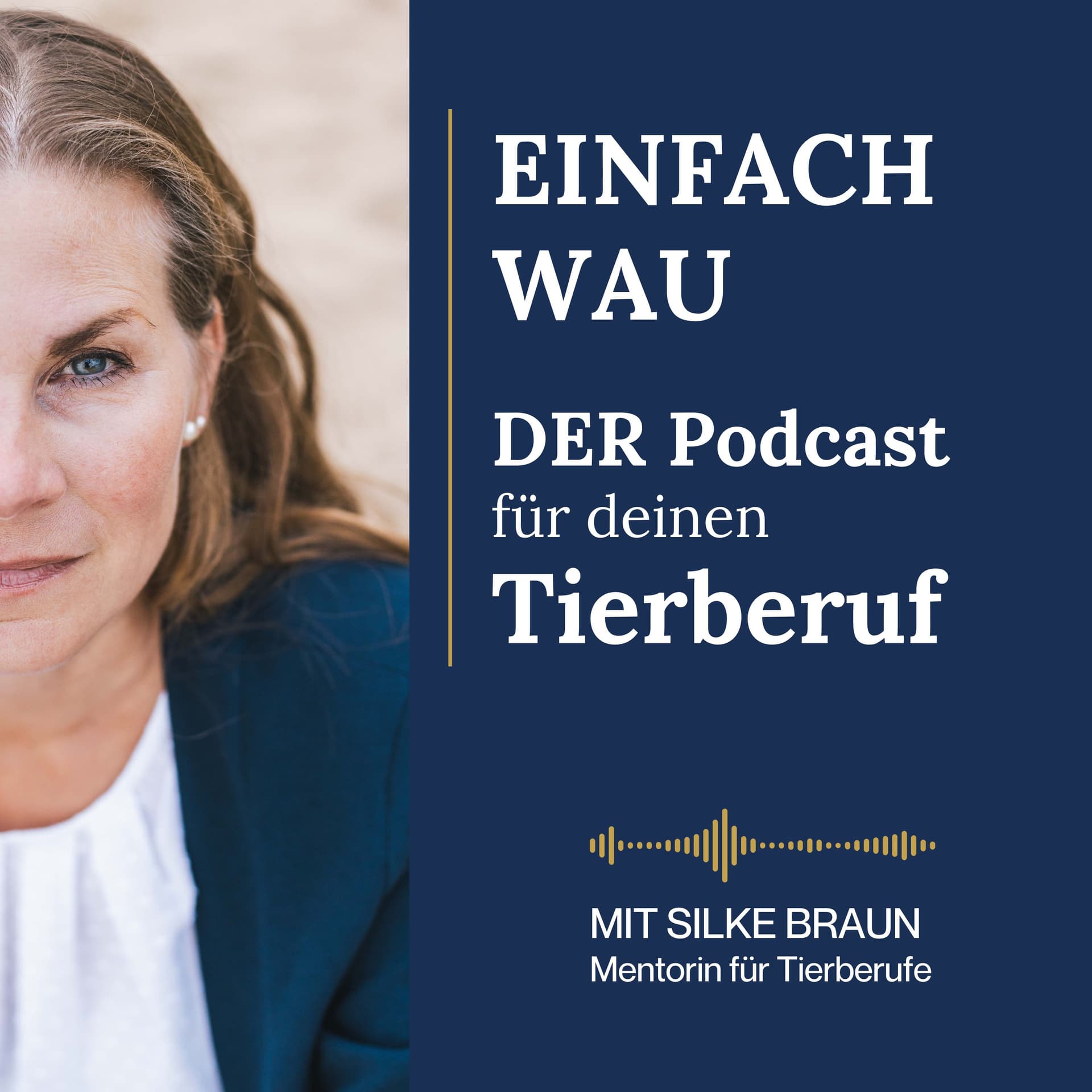 EINFACH WAU - DER Podcast für deinen Tierberuf - Podcasts