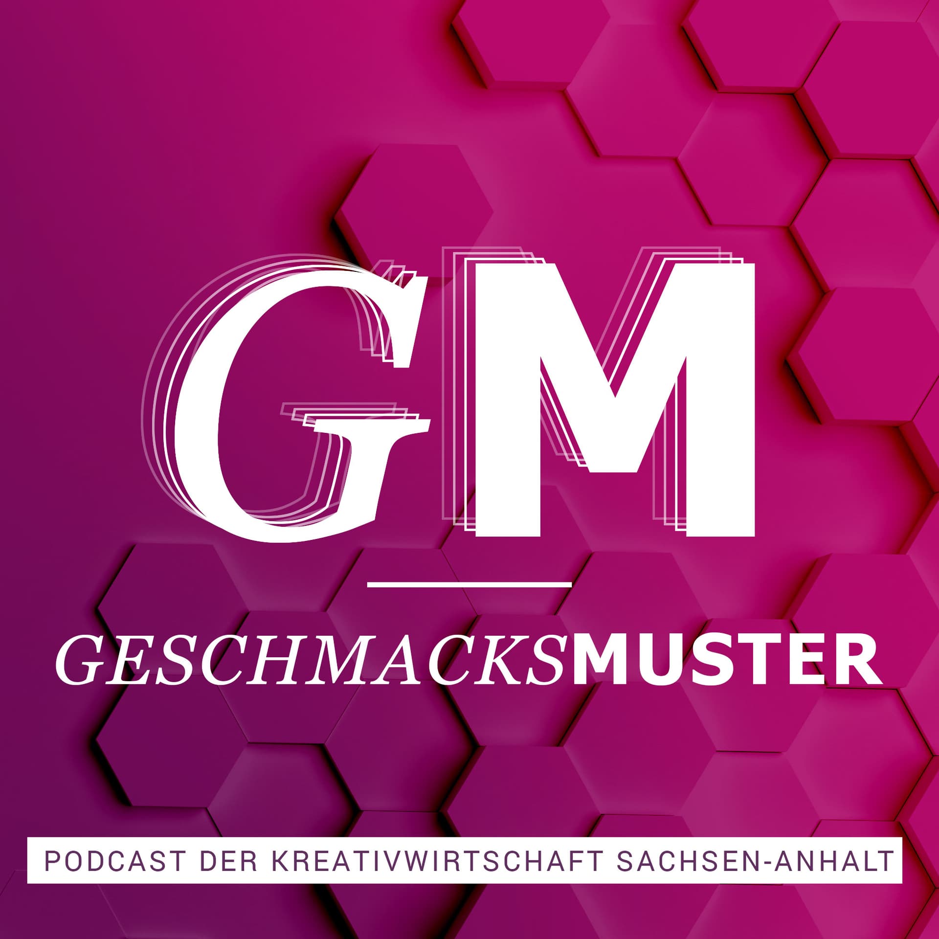 Geschmacksmuster – Der Podcast für die Kreativwirtschaft Sachsen-Anhalt - Podcasts