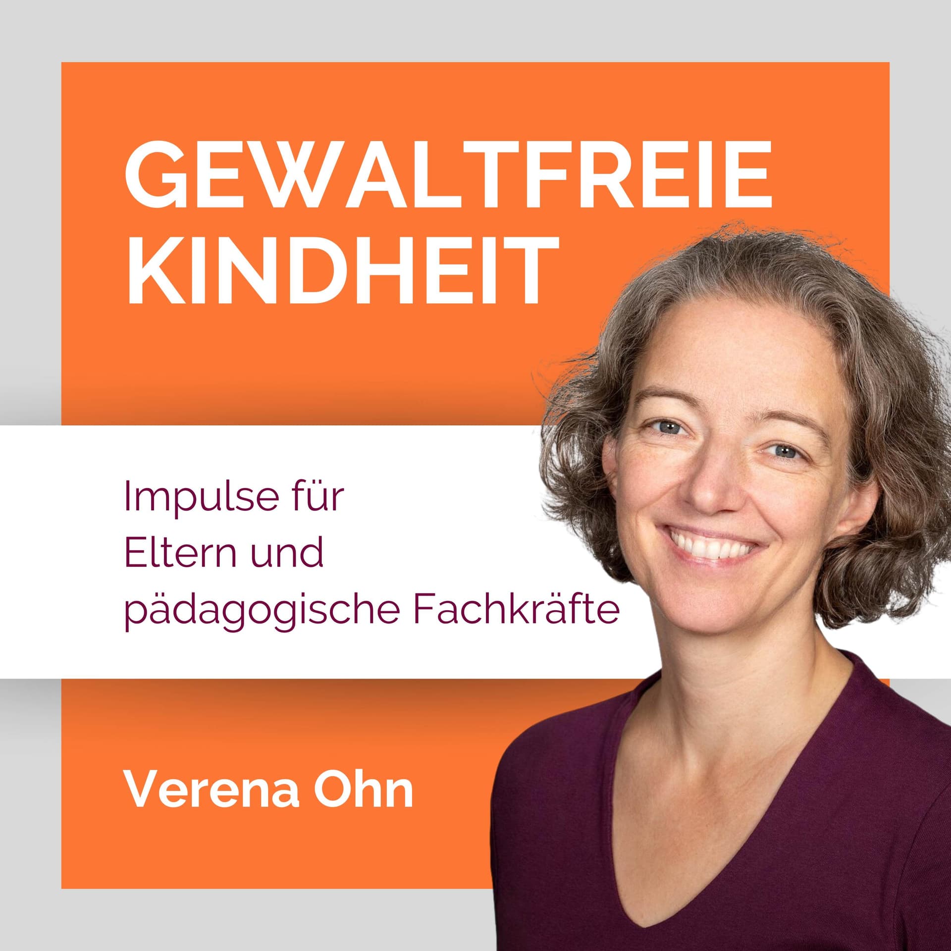 Gewaltfreie Kindheit - Impulse für Eltern und pädagogische Fachkräfte - Podcast