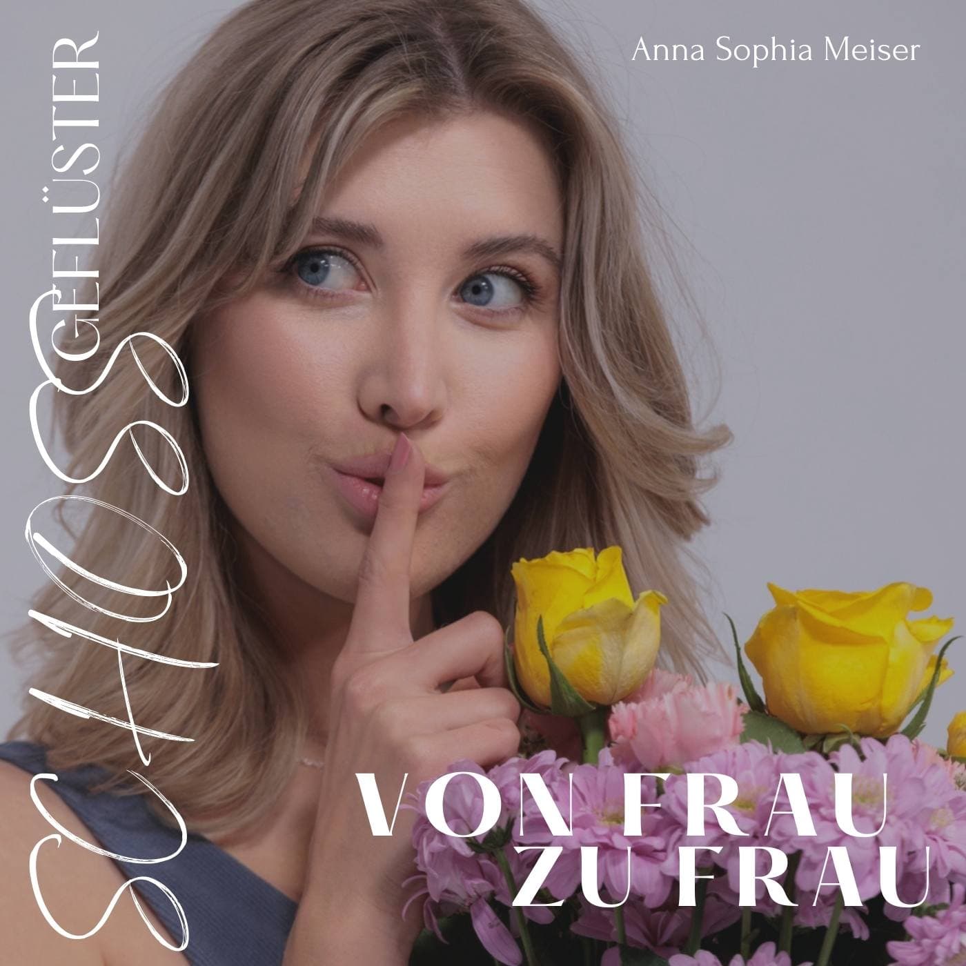SCHOSSGEFLÜSTER von Frau zu Frau - Podcasts
