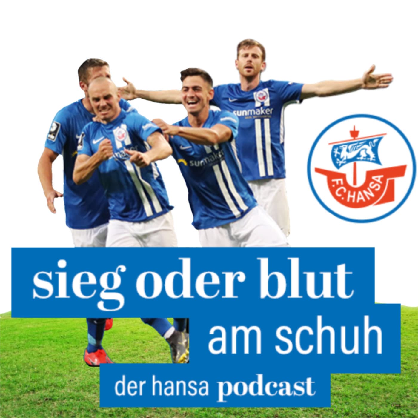 Sieg oder Blut am Schuh - Der Hansa-Podcast - Podcasts