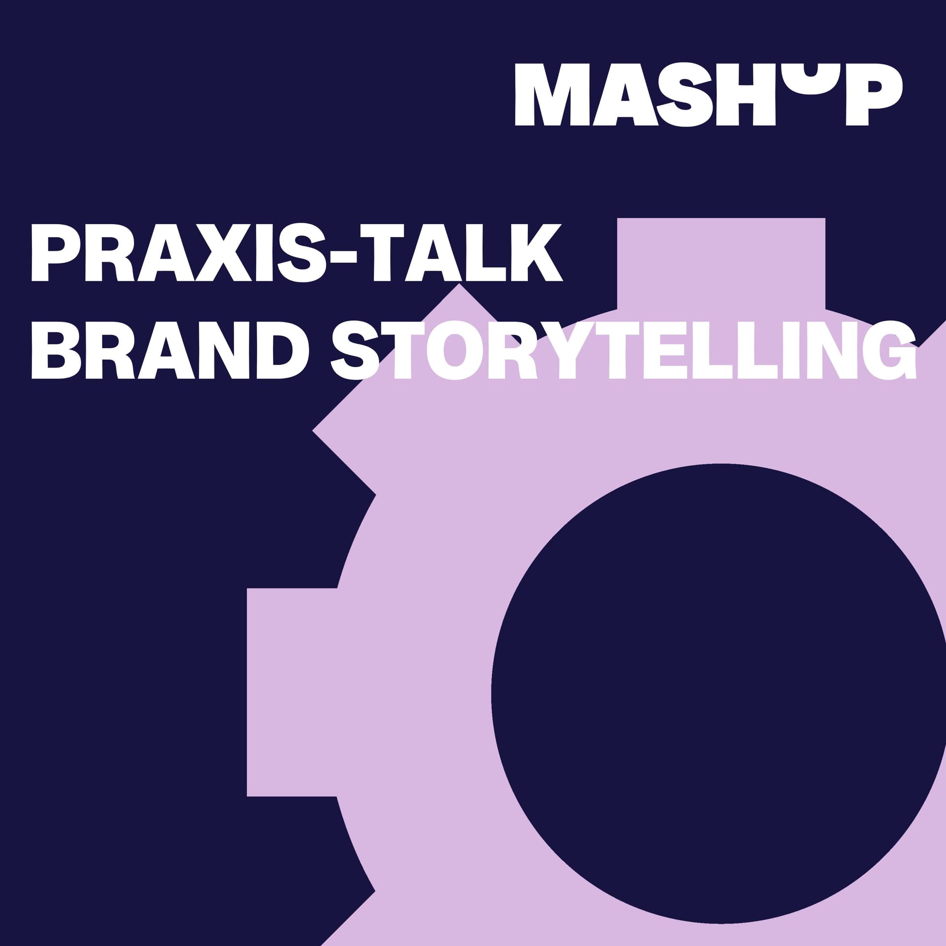 Praxis-Talk: Brand Storytelling - Podcasts