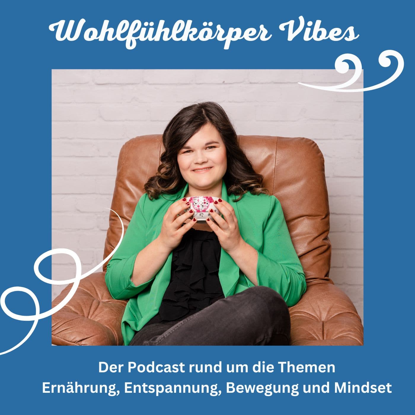 Wohlfühlkörper Vibes - Podcasts
