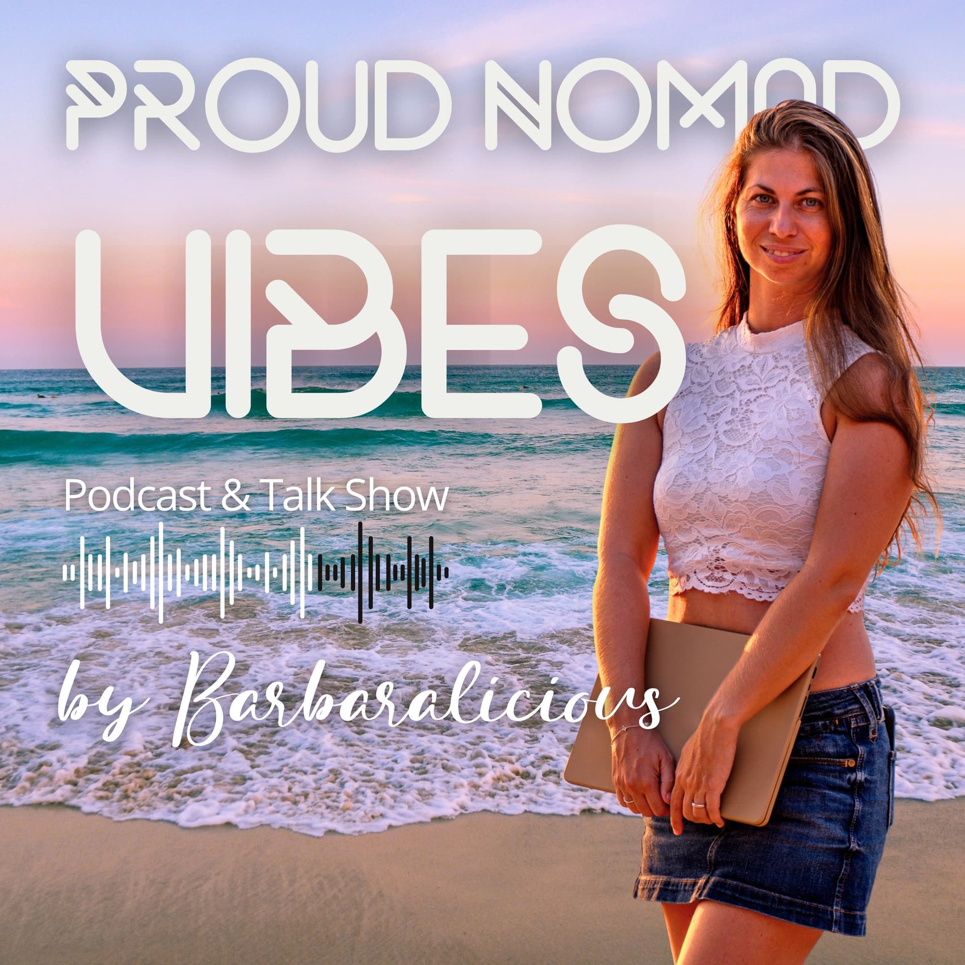 Proud Nomad Vibes by Barbaralicious - Podcasts