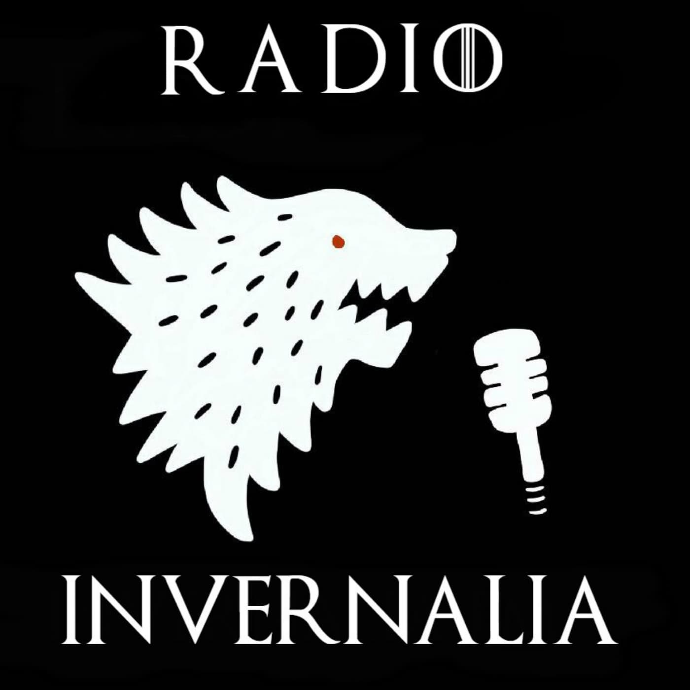 Radio Invernalia FM -El podcast de Juego de Tronos - Podcasts