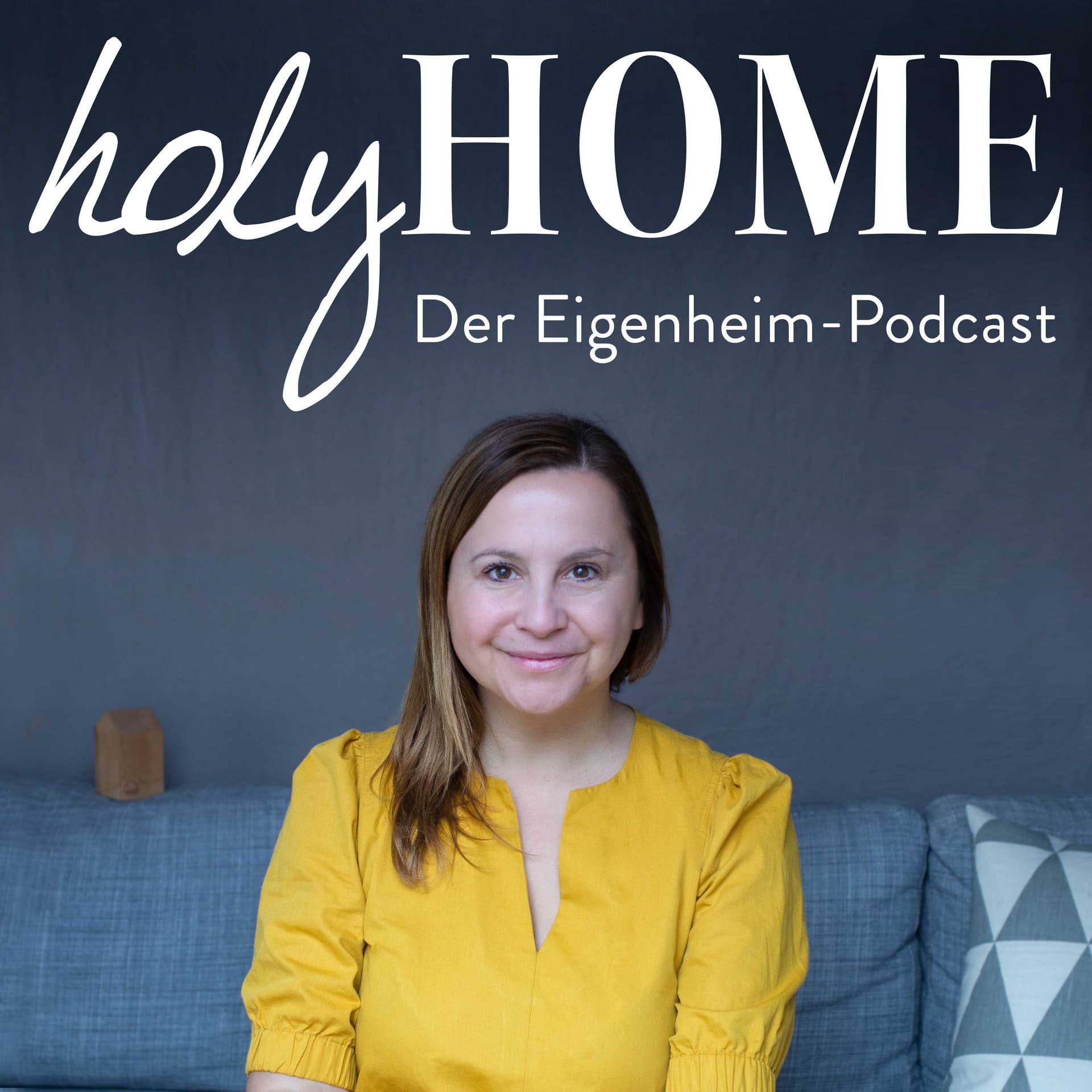 HOLY HOME - Der Podcast rund ums Eigenheim und Immobilien - Podcast