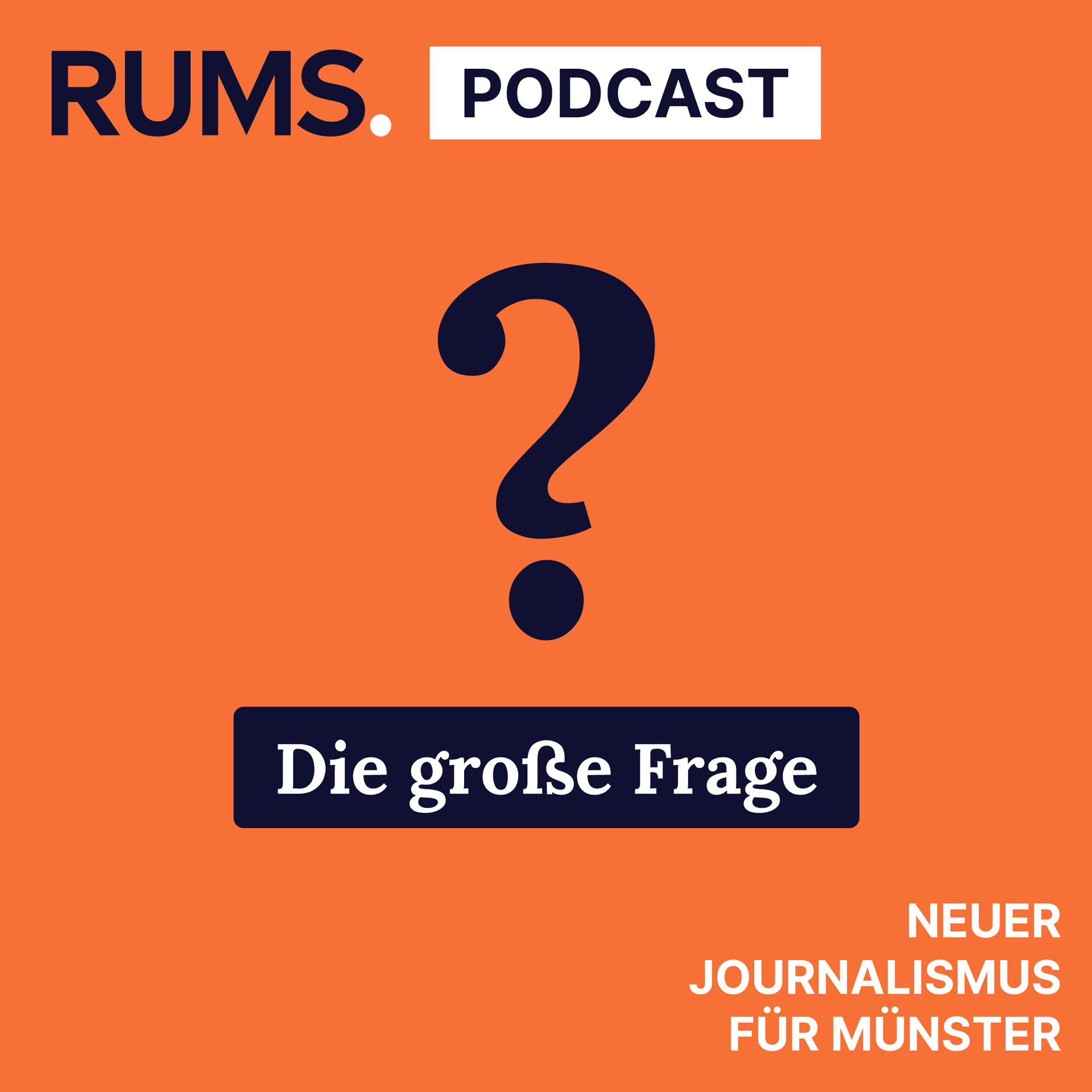 Die große Frage – ein RUMS-Podcast - Podcasts