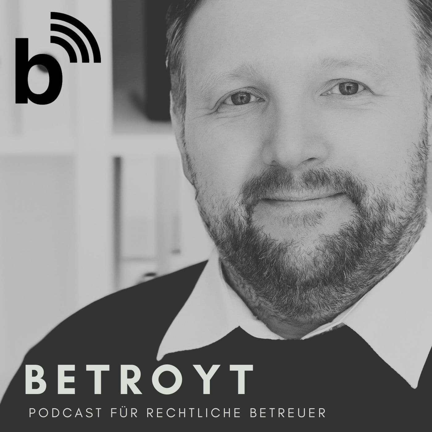 betroyt - Der Podcast für rechtliche Betreuer - Podcasts
