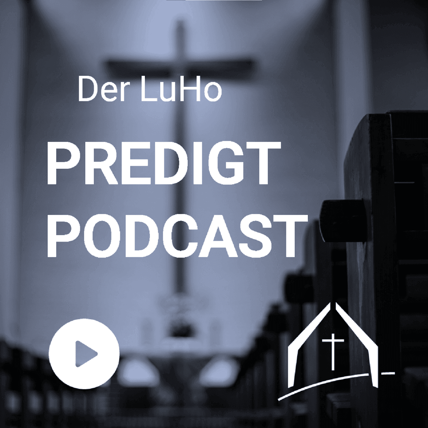 LuHo Predigt Podcast - Podcasts