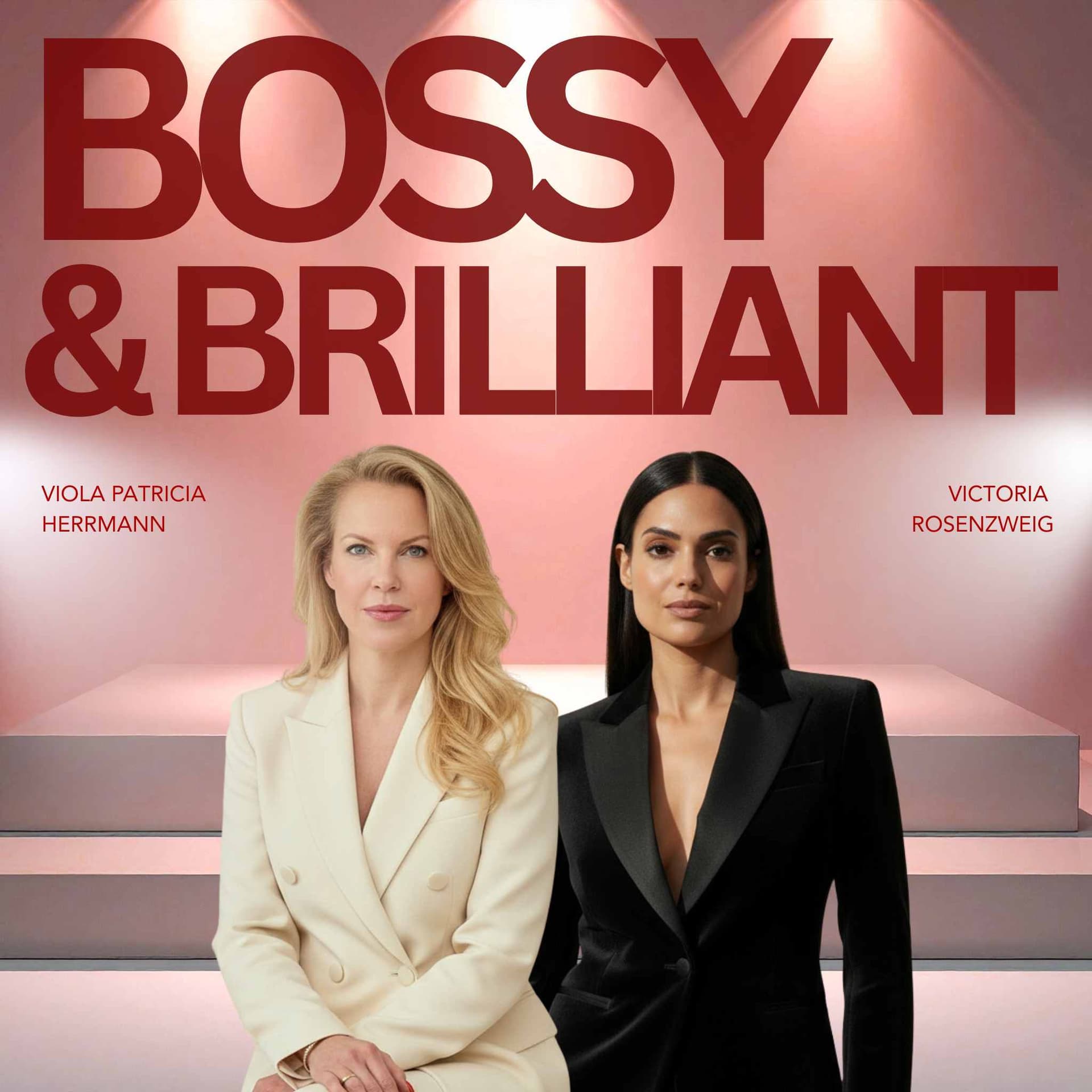 Bossy & Brilliant - Podcasts