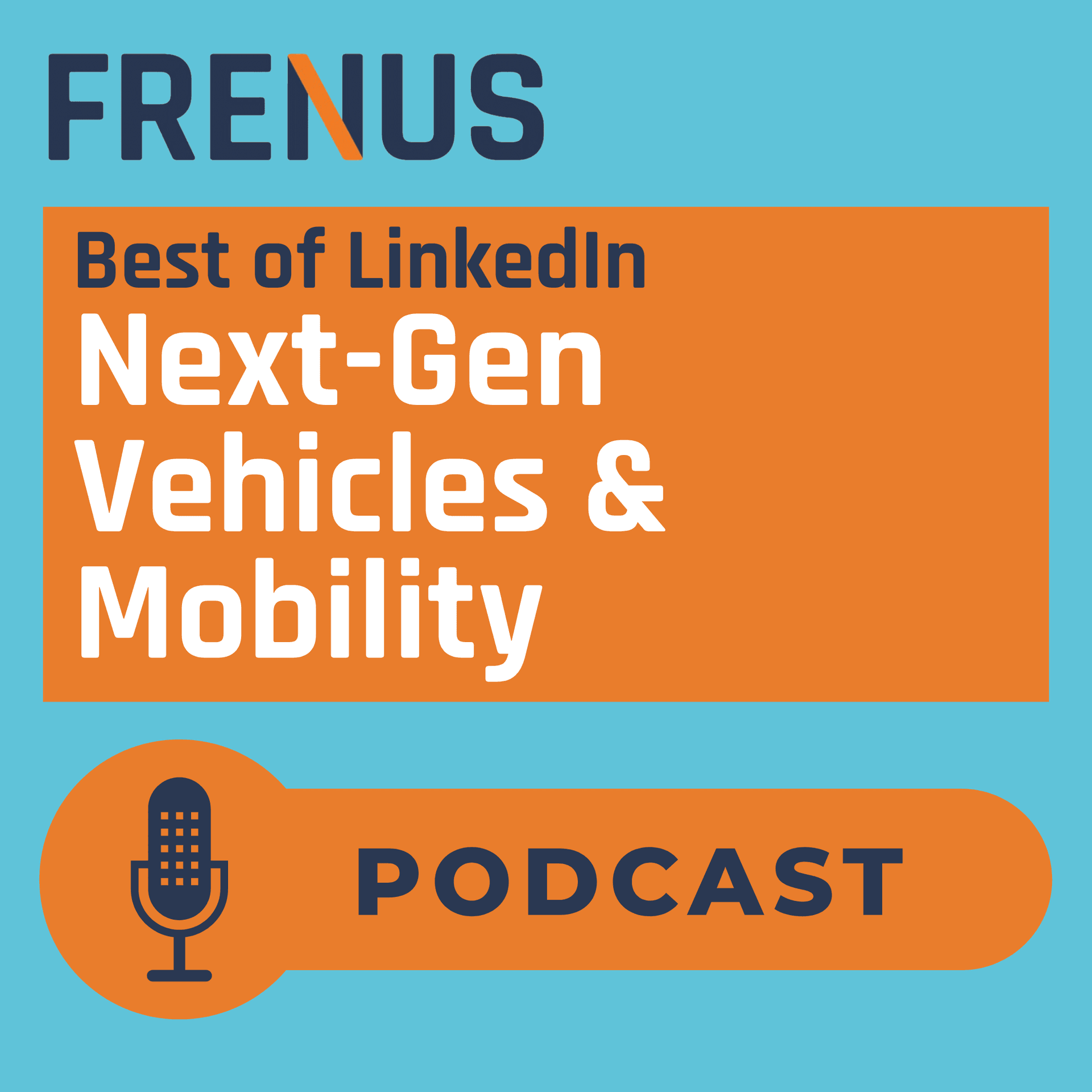 Best of LinkedIn: Next-Gen Vehicles & Mobility - Podcasts