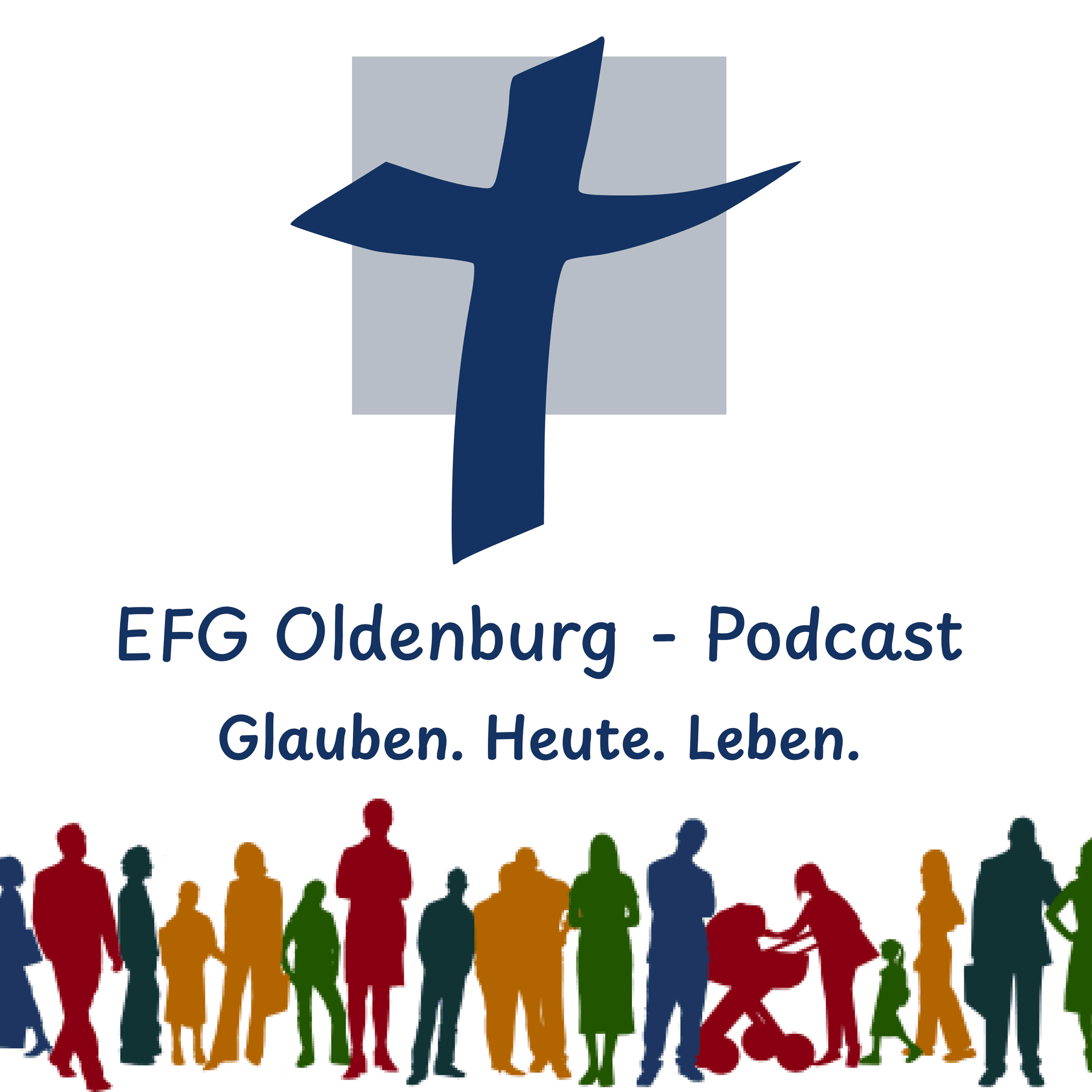 EFG Oldenburg - Glauben. Heute. Leben. - Podcasts