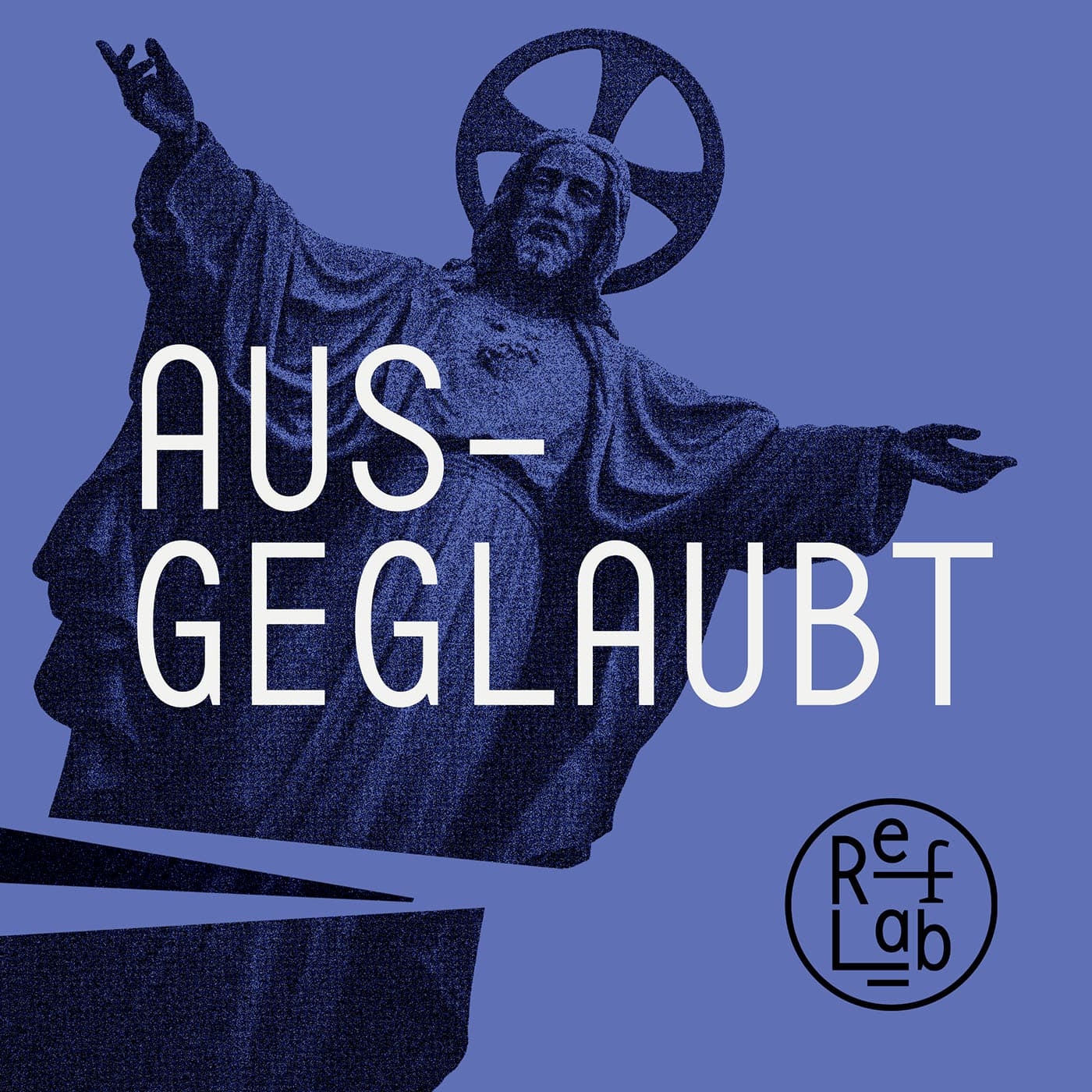 Ausgeglaubt: ein RefLab-Podcast - Подкасты
