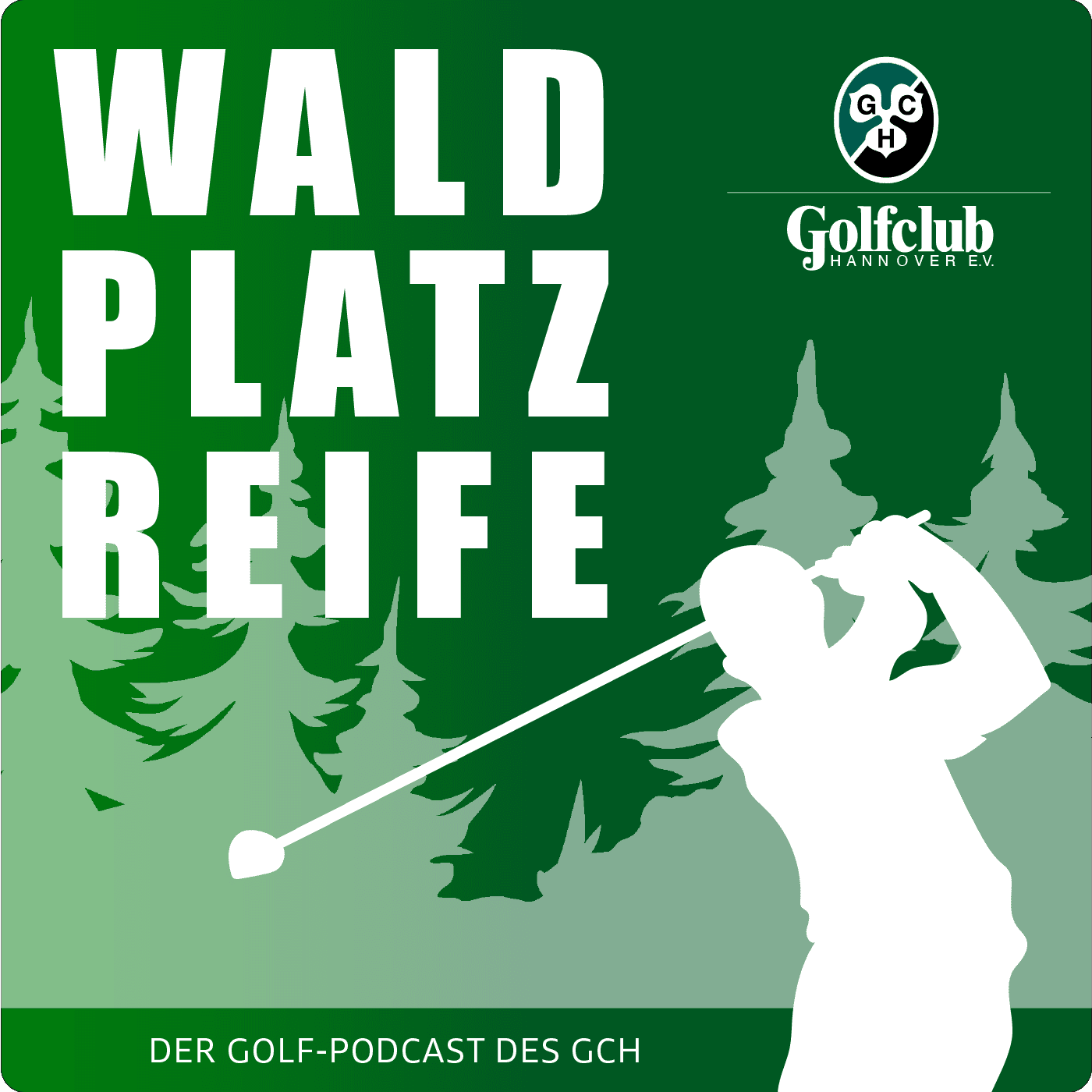 WALDPLATZREIFE - Der Podcast des Golfclub Hannover - Podcasts
