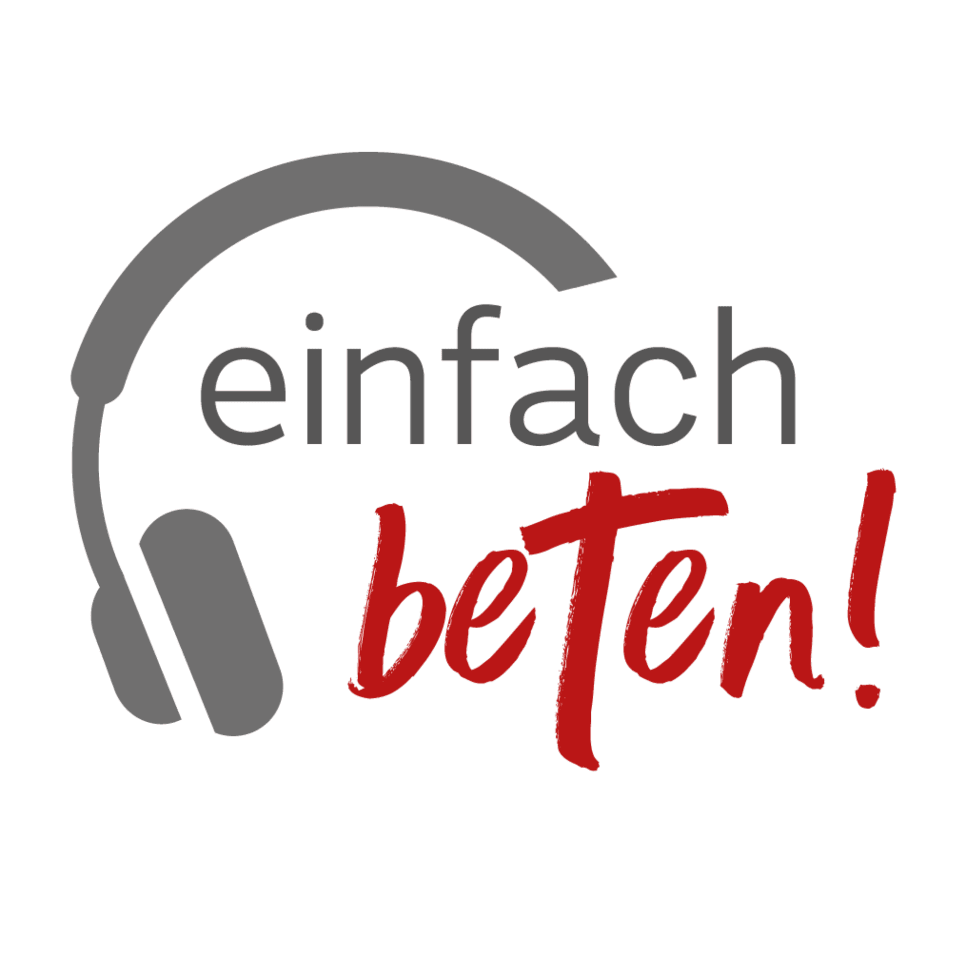 Einfach beten! - Podcasts