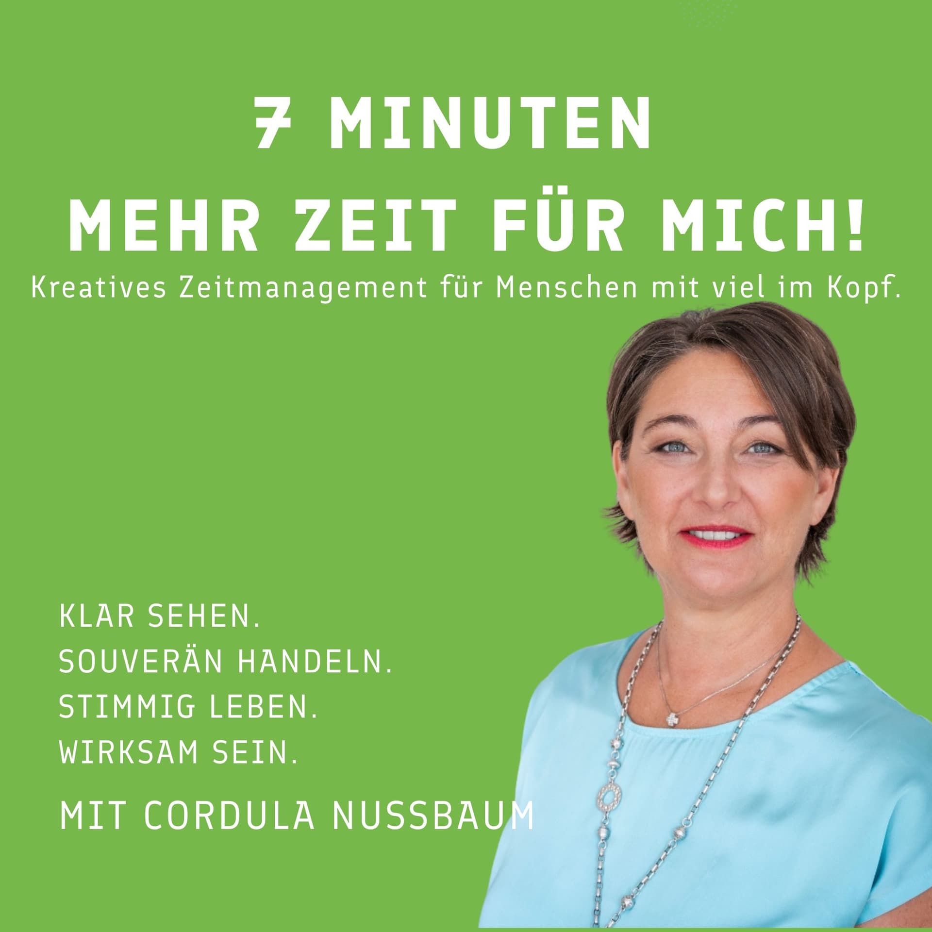 7 Minuten: Mehr Zeit für mich! by Cordula Nussbaum - Podcasts