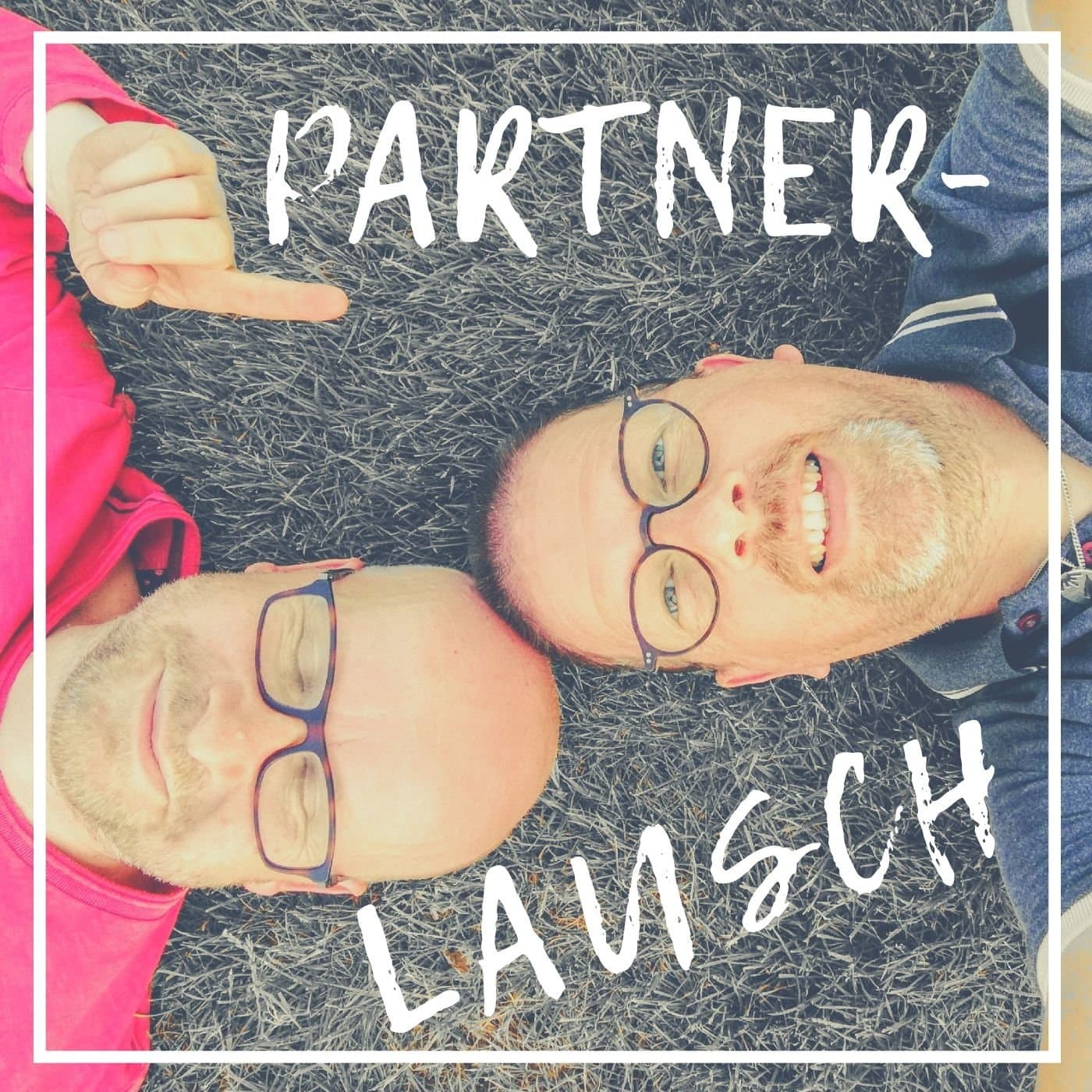 Partnerlausch - der Podcast - Podcasts