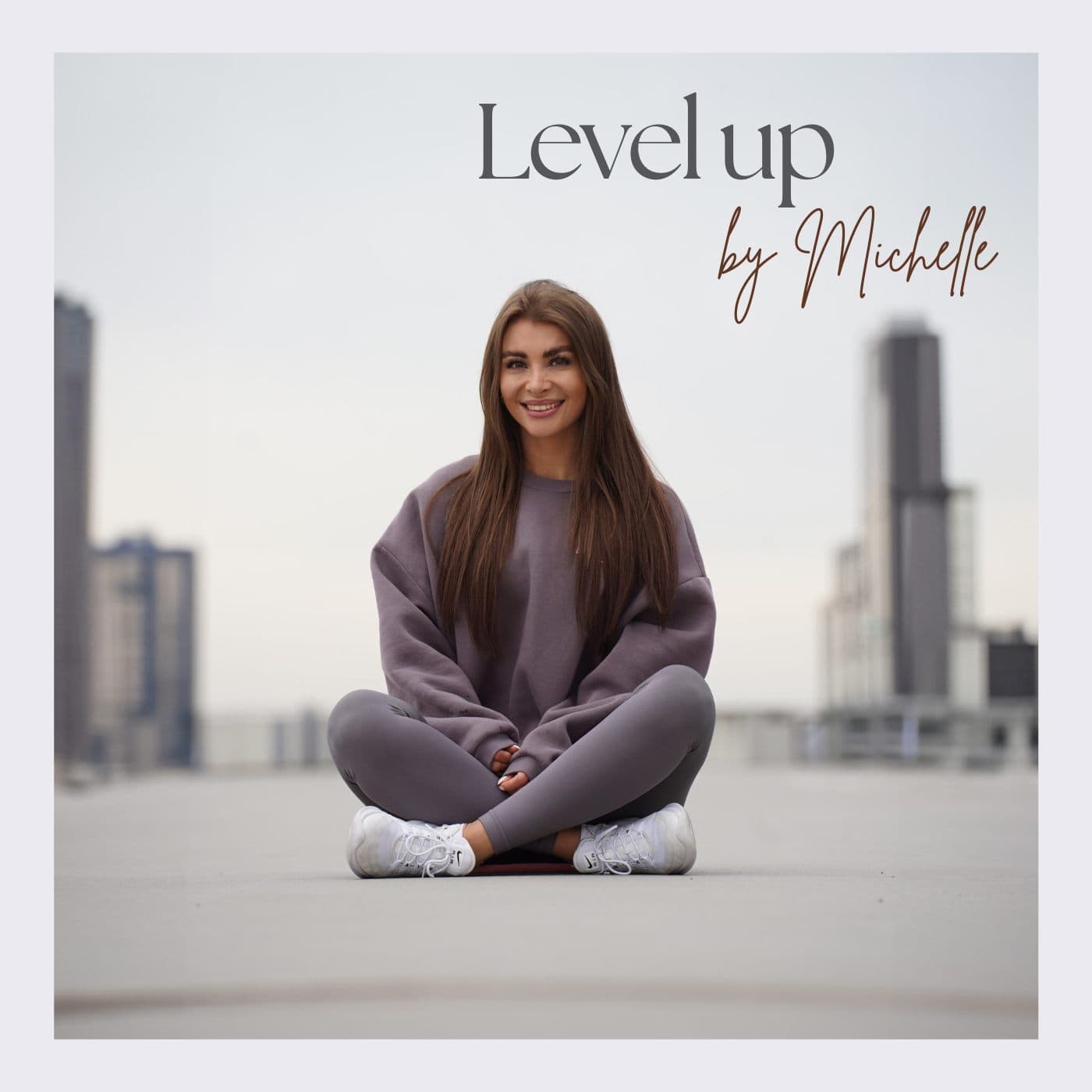 Level up by Michelle - Podcasts