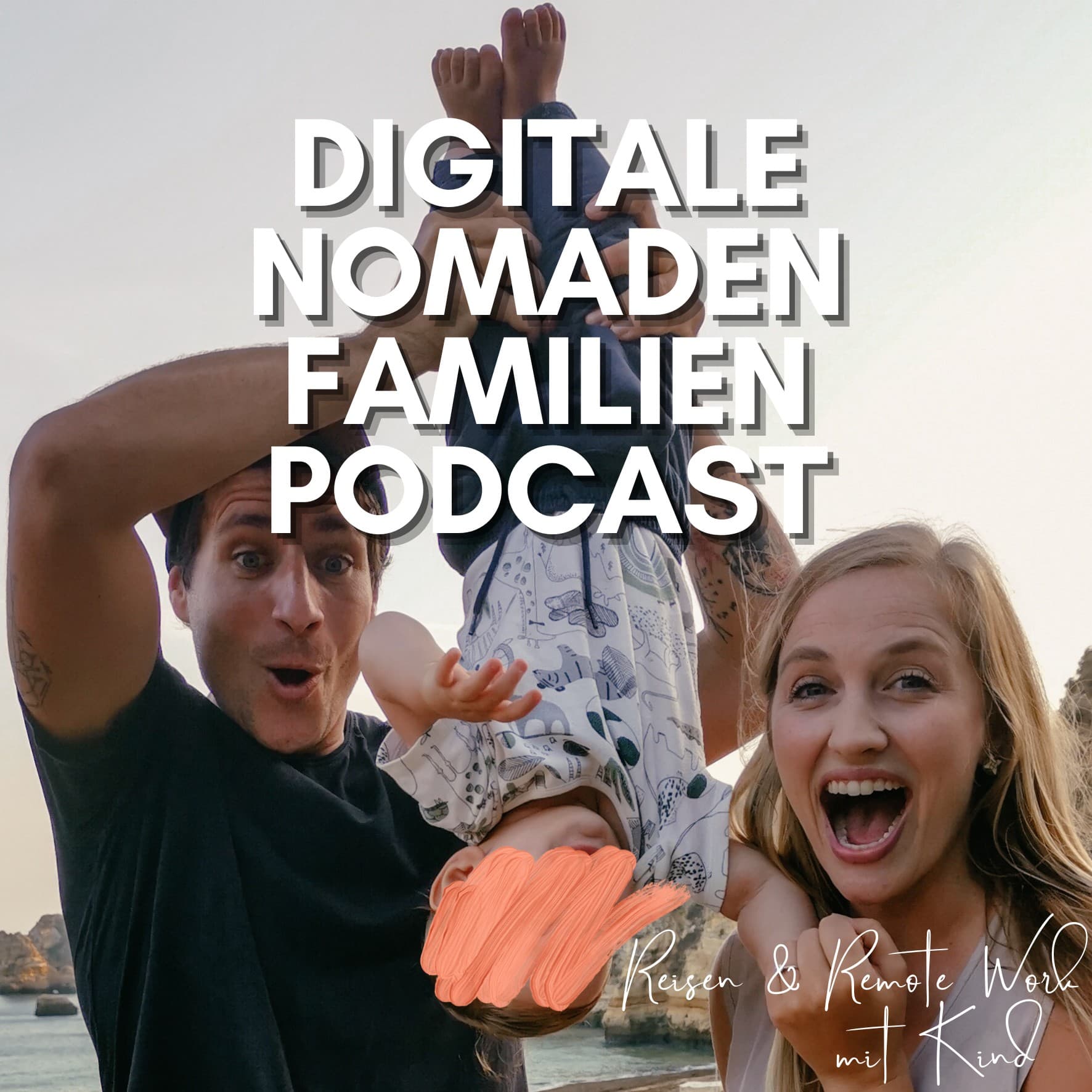 Digitale Nomaden Familien Podcast - Reisen & Remote Work mit Kind - Podcasts