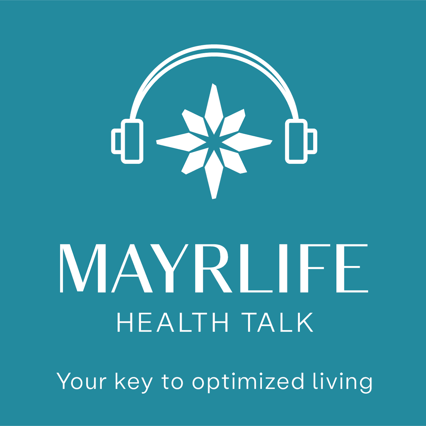 MAYRLIFE Health Talk - Podcasts