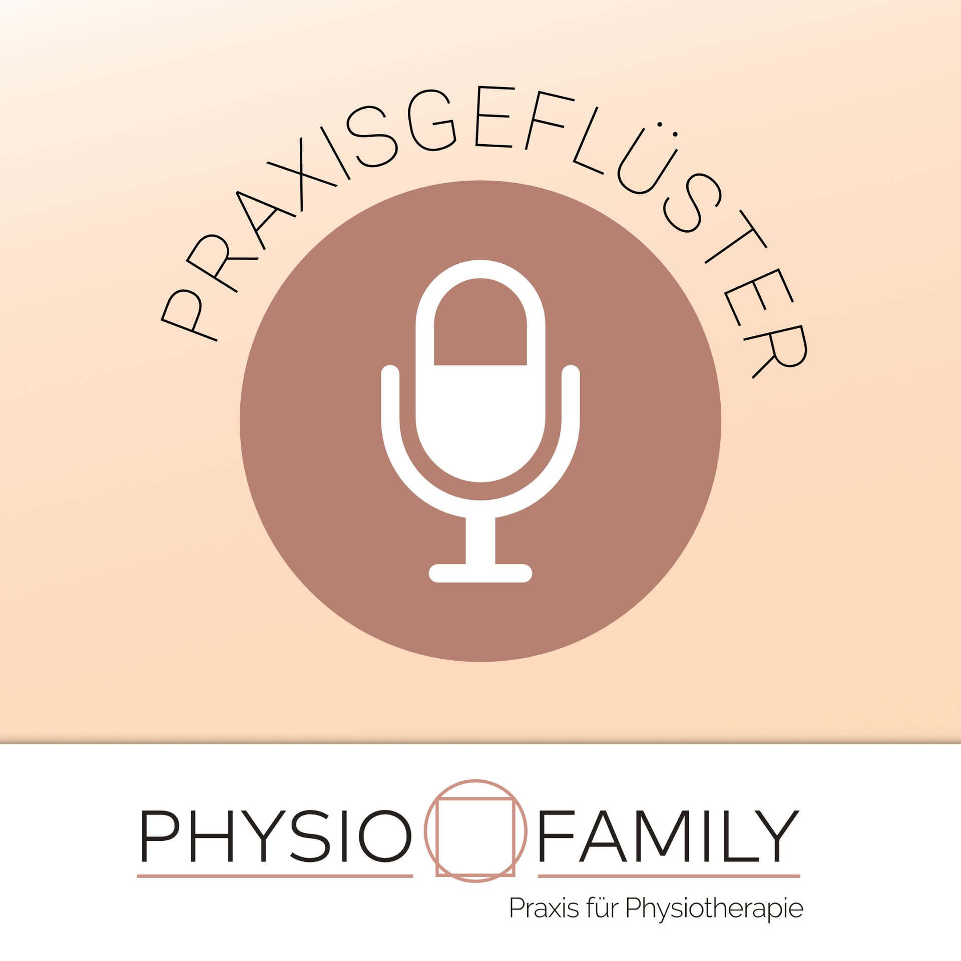 Physio Family Koblenz Praxisgeflüster - Podcasts