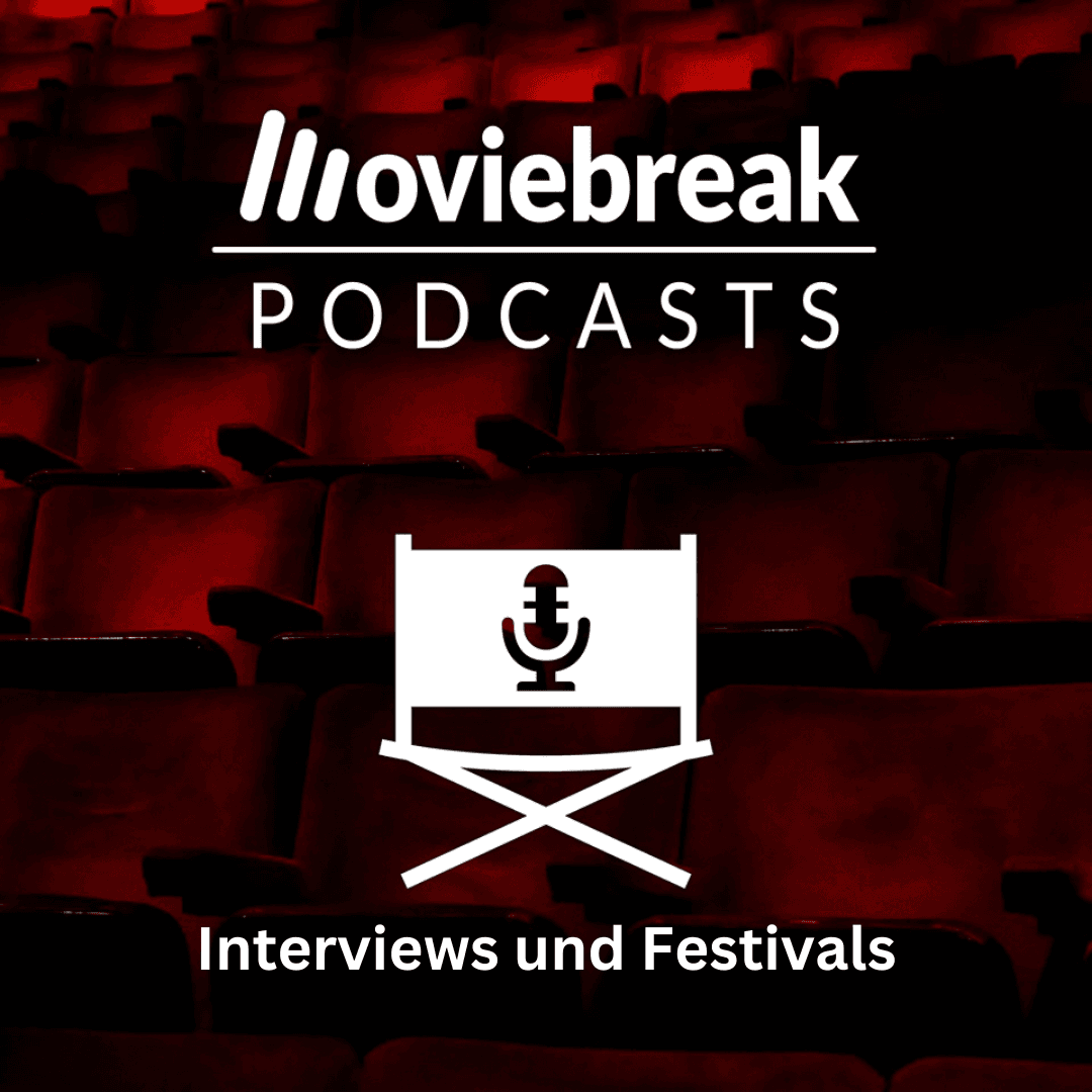 Moviebreak Interviews und Festivals - Podcasts