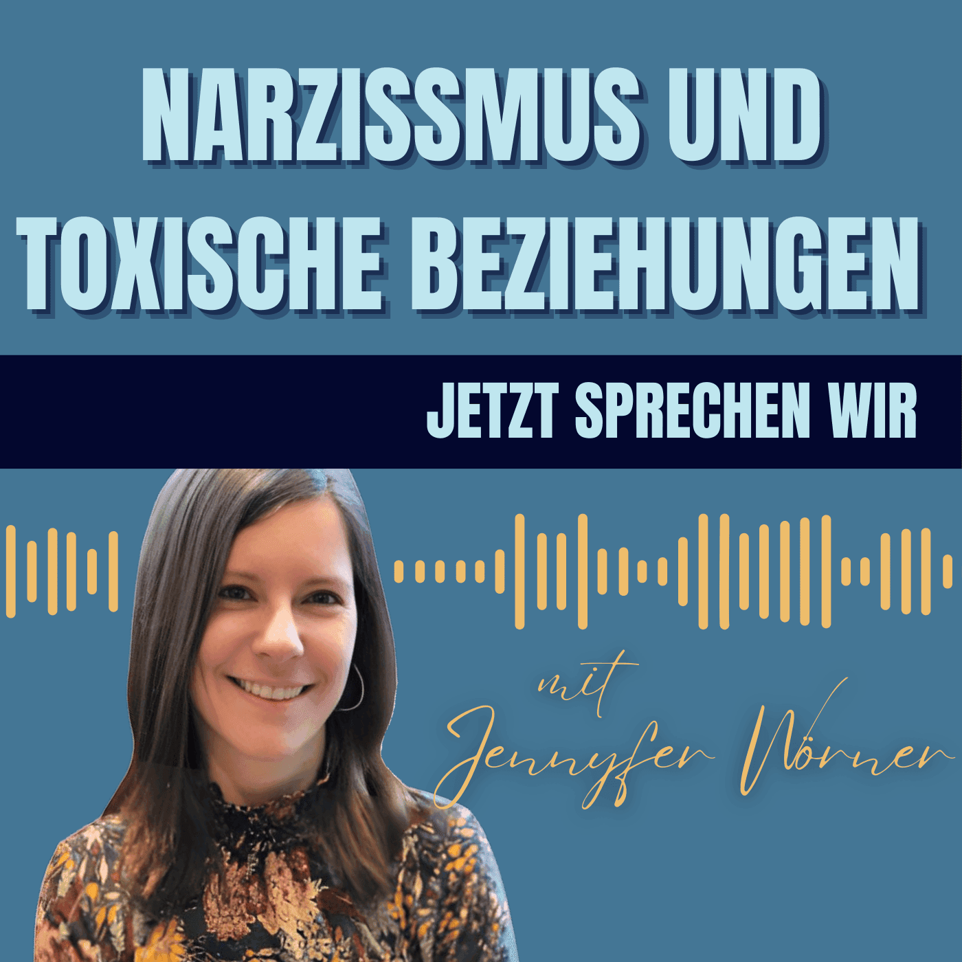 Narzissmus und toxische Beziehungen - jetzt sprechen wir - Podcasts