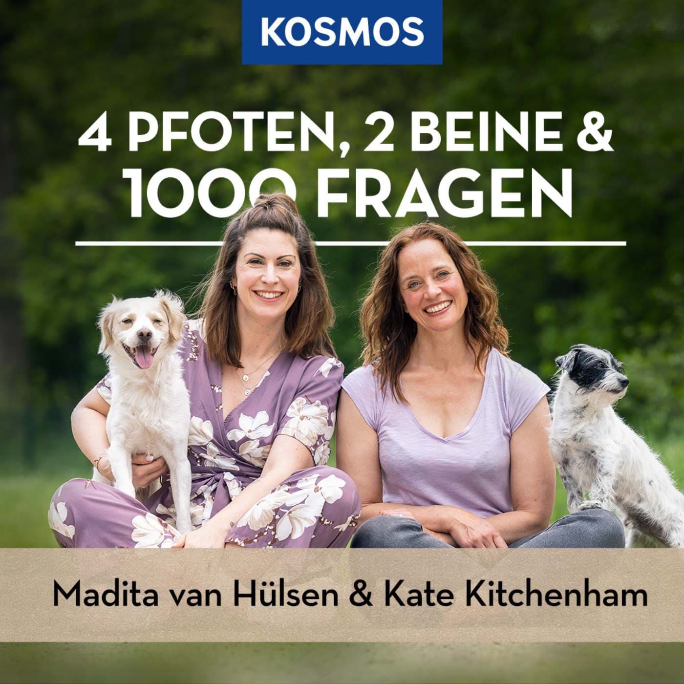4 Pfoten, 2 Beine & 1000 Fragen - mit Madita van Hülsen und Kate Kitchenham - Podcast