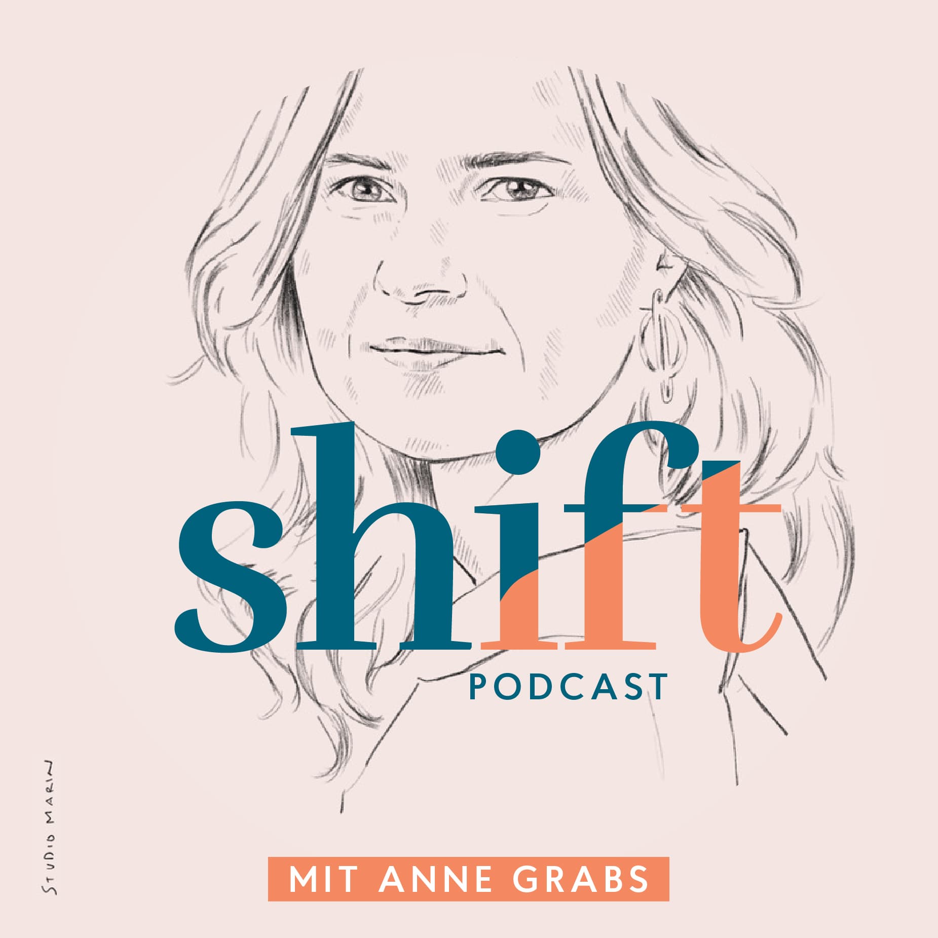 SHIFT - Podcast für Transformation in Zeiten des Wandels (mit Anne Grabs und ihren Gästen) - Podcasts